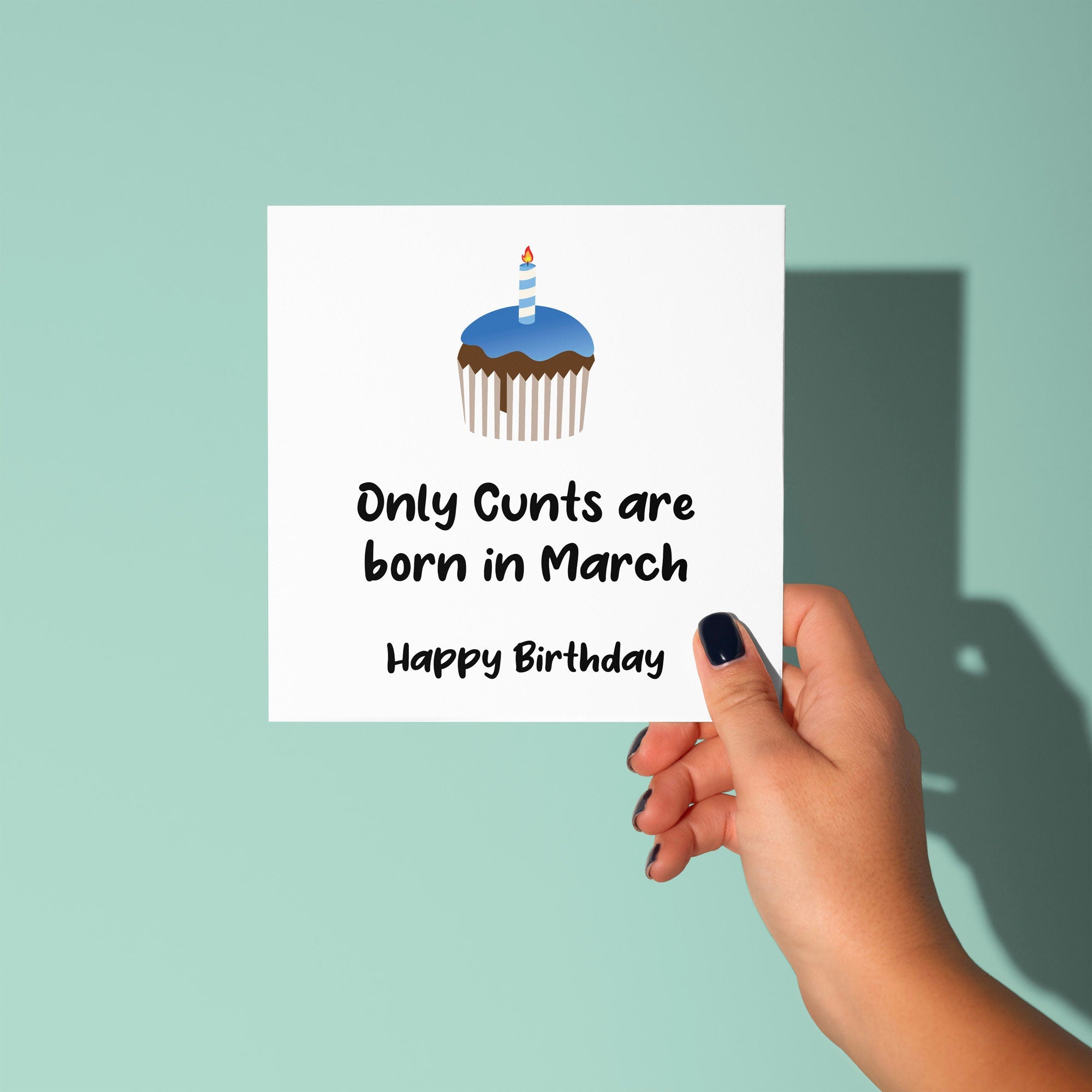 Only Cunts Are Born In - Birthday Card