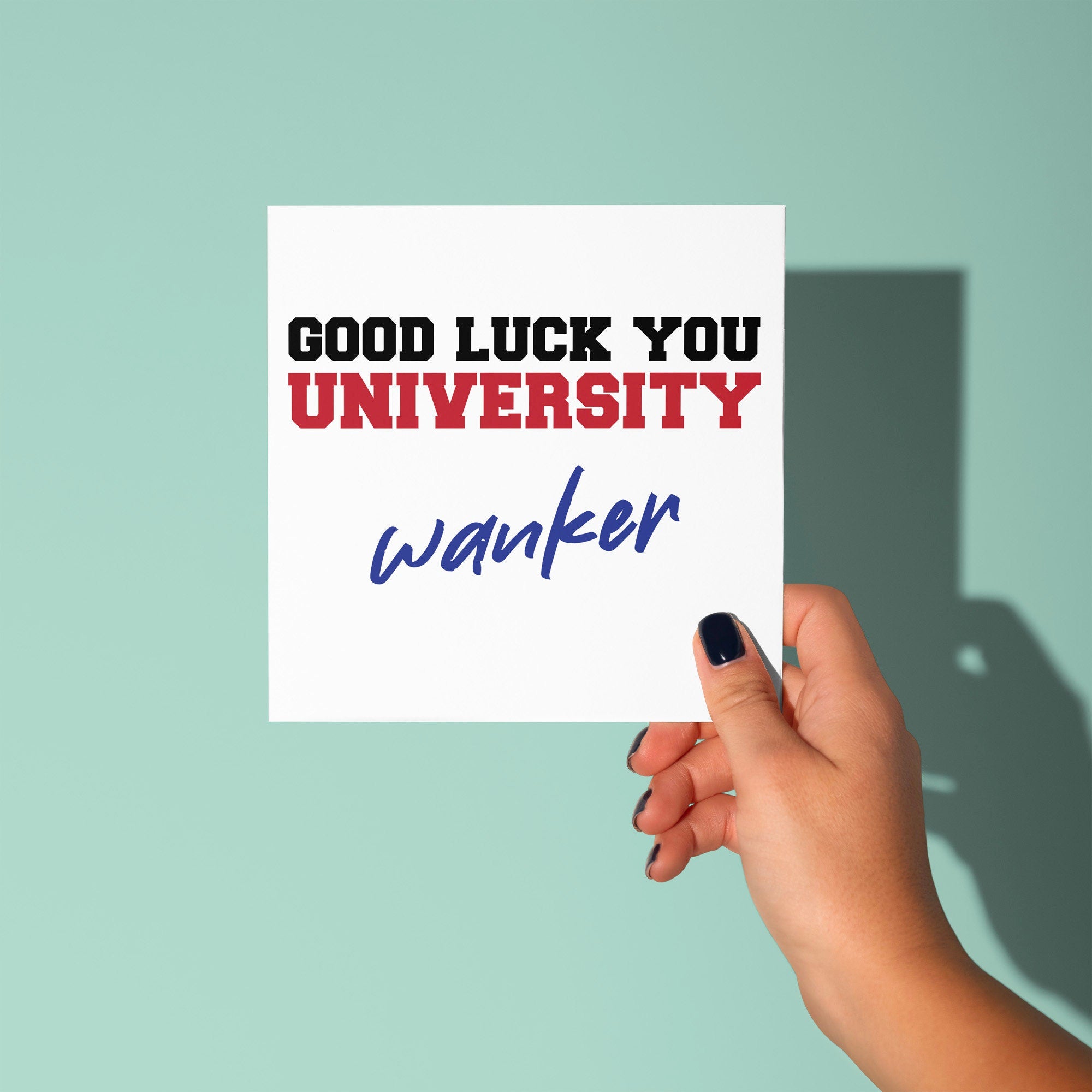 Uni Wanker - Good Luck At University Greeting Card