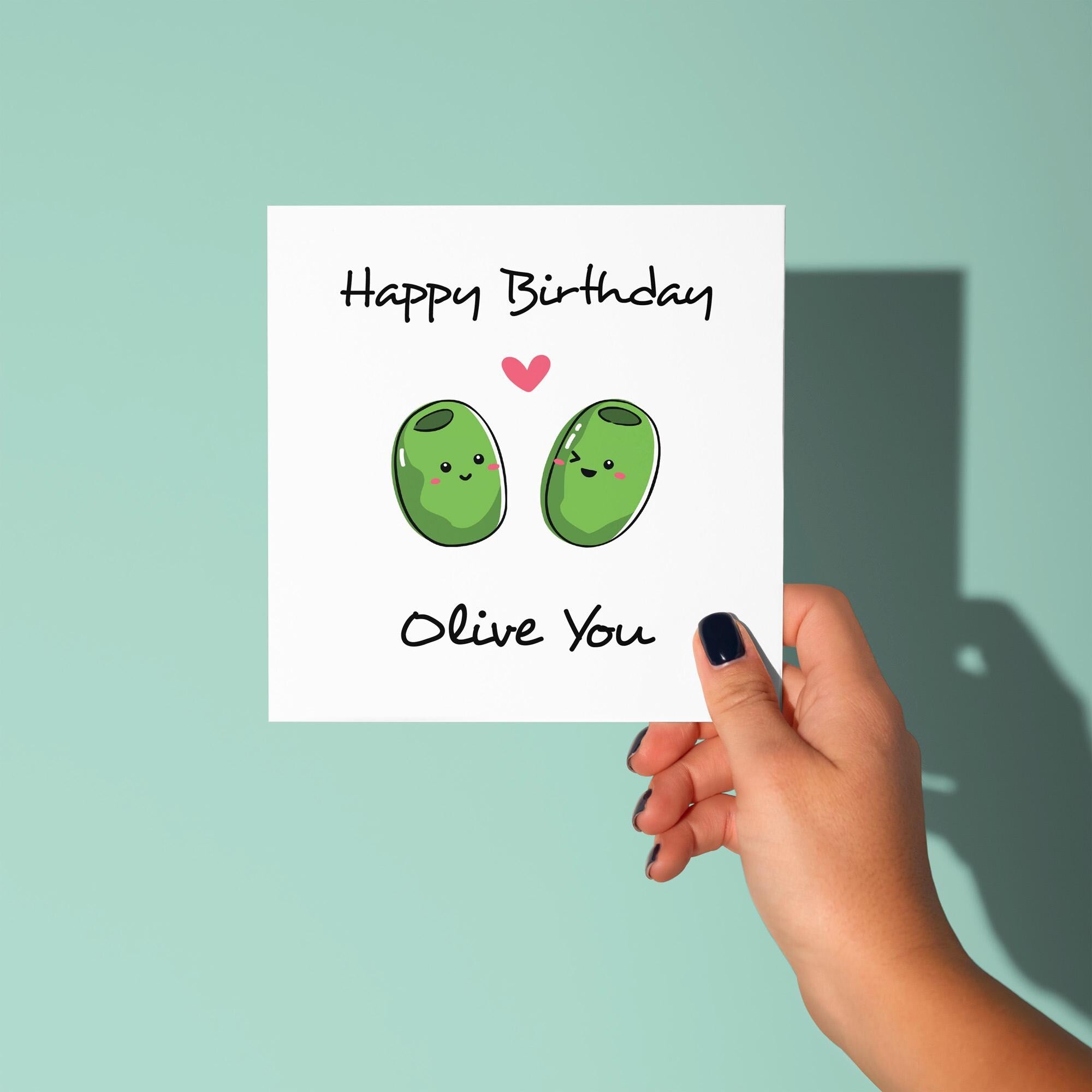 Happy Birthday Olive You - Birthday Card