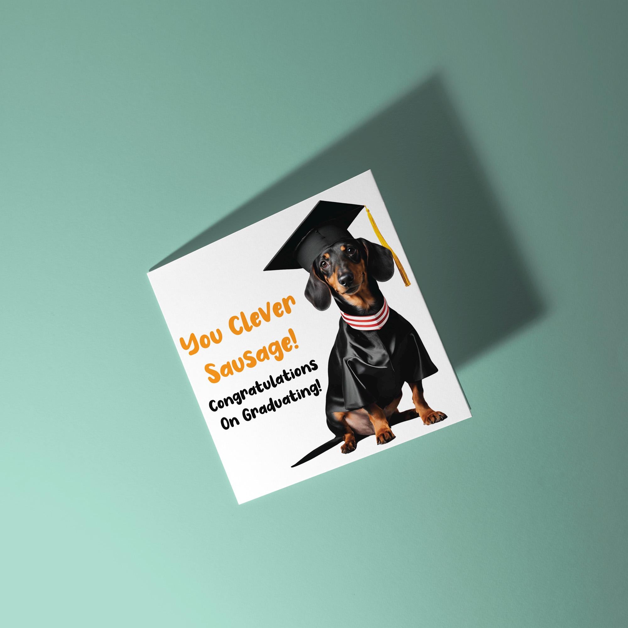 You Clever Sausage - Graduation Congratulations Card
