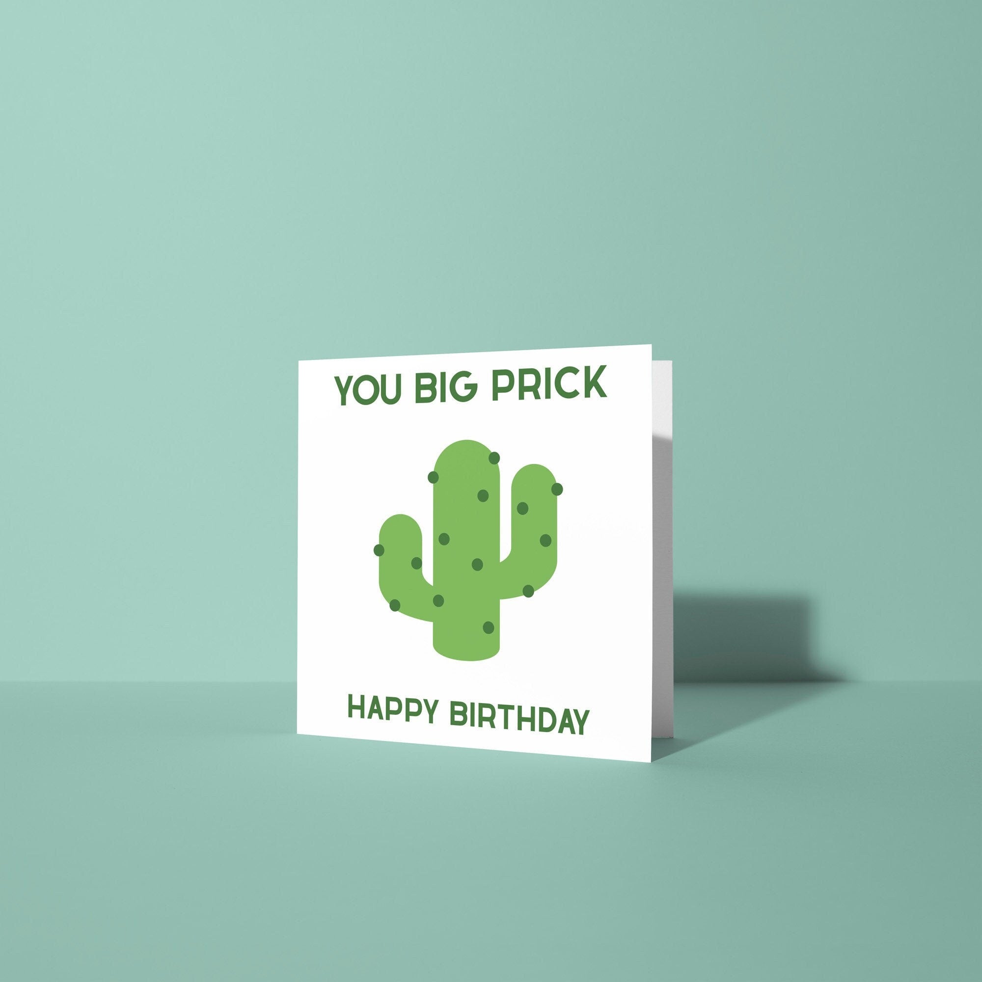 You Big Prick - Birthday Card