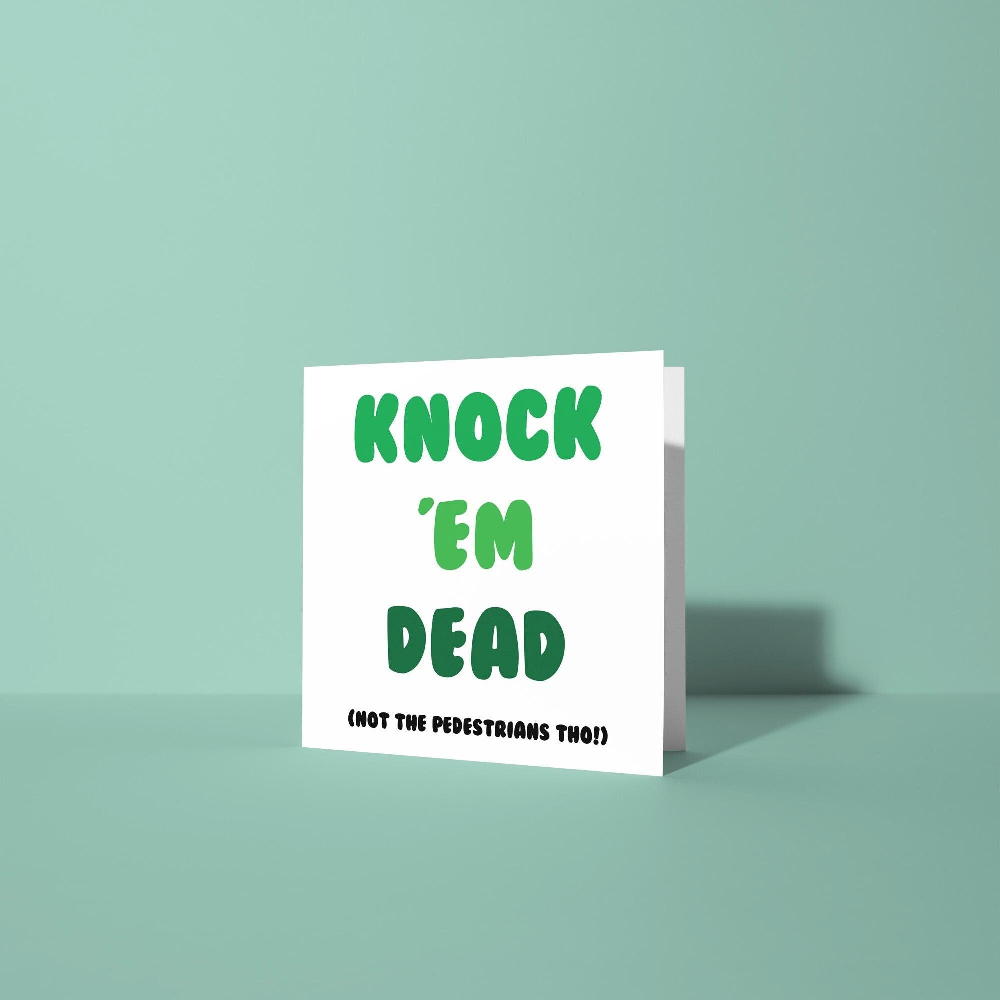Knock 'Em Dead - Good Luck On Your Driving Test Card