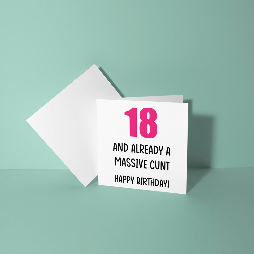 18 And Already A Cunt - 18th Birthday Card