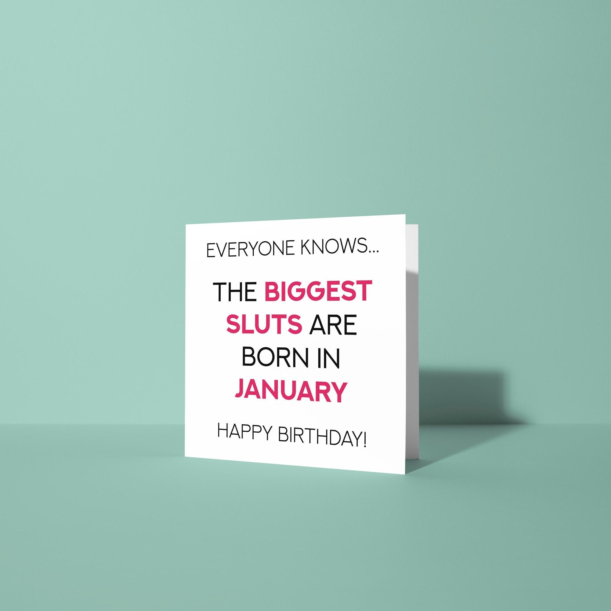Biggest Sluts Are Born In - Birthday Card