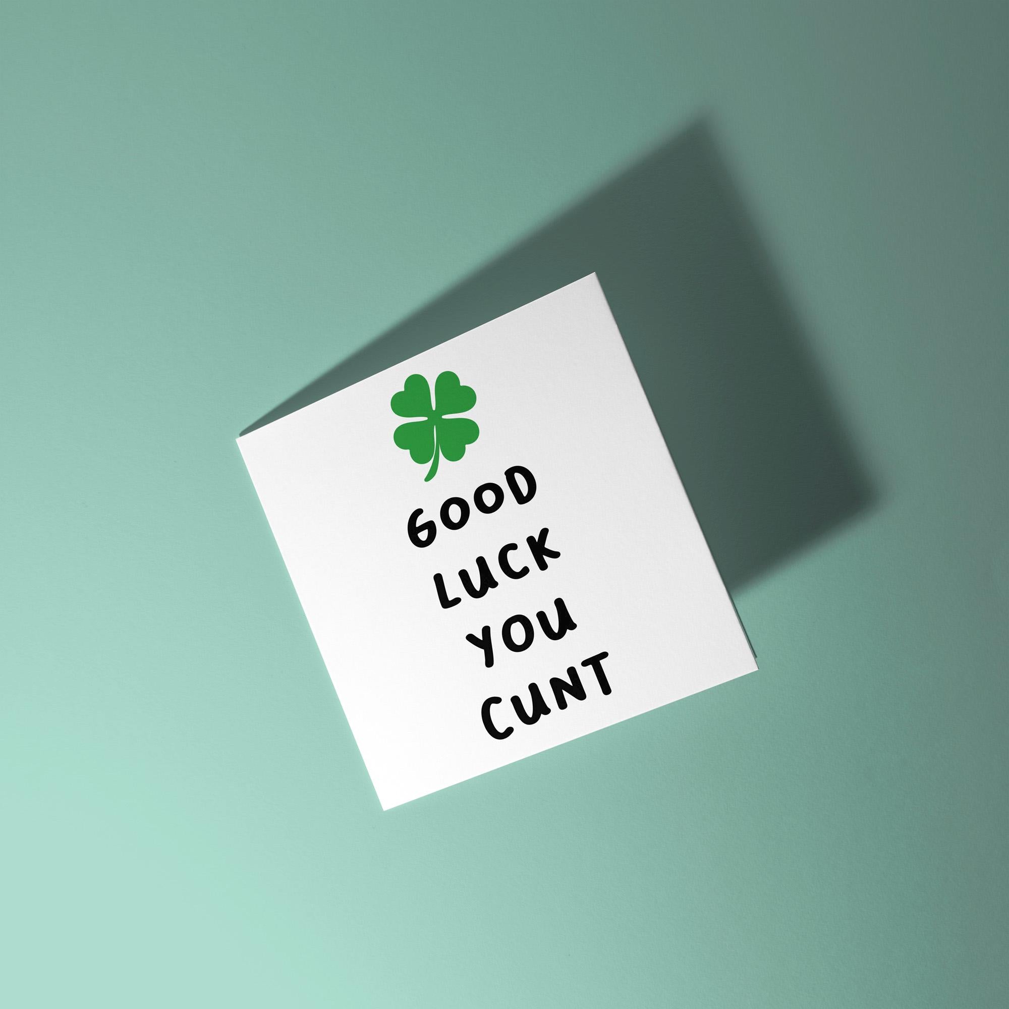 Good Luck Your Cunt - Good Luck Card