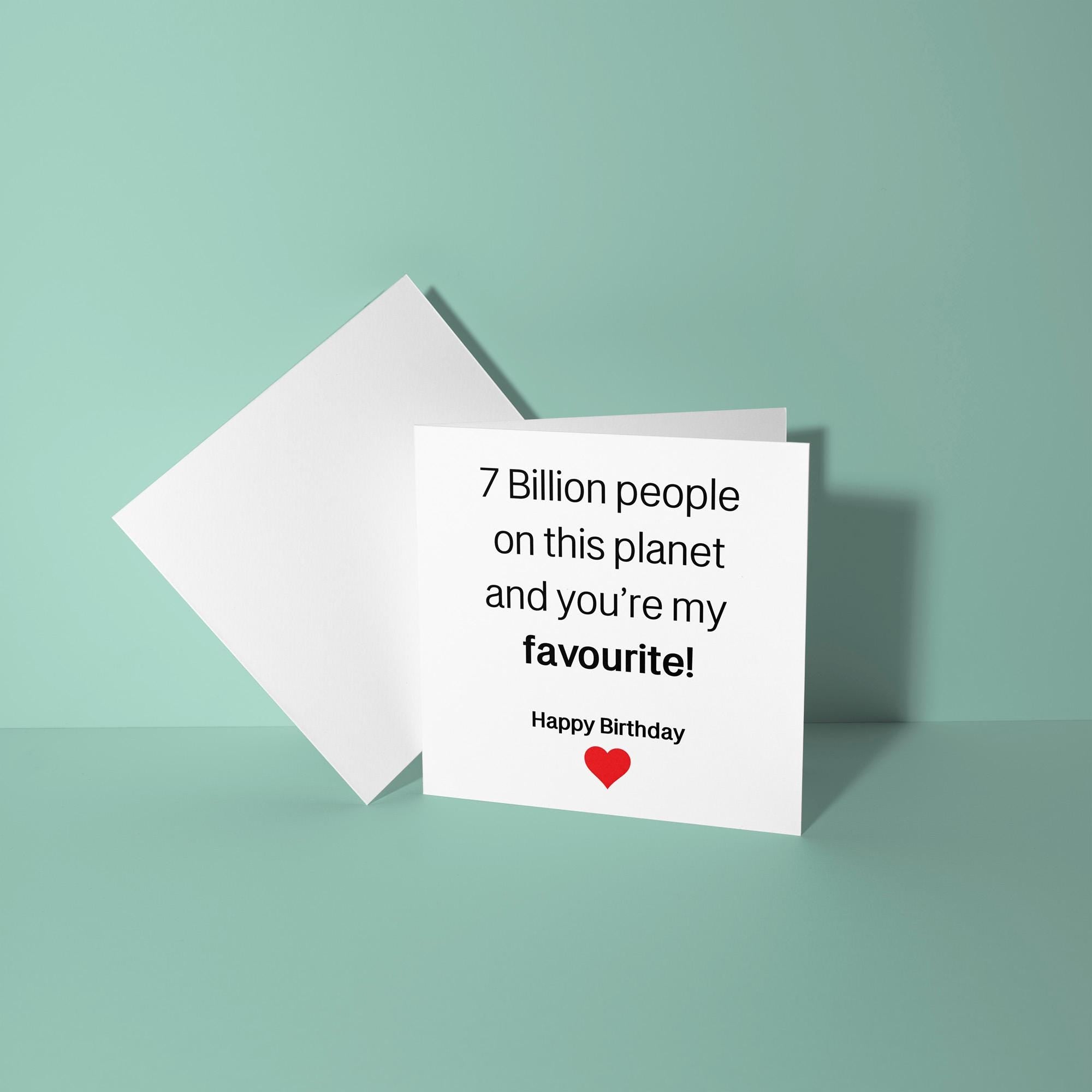 7 Billion People and Your My Favourite Birthday Card
