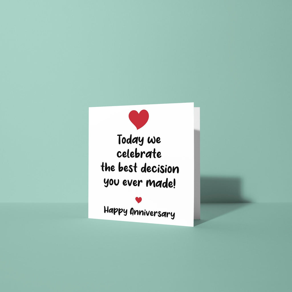 Best Decision You Ever Made - Anniversary Card