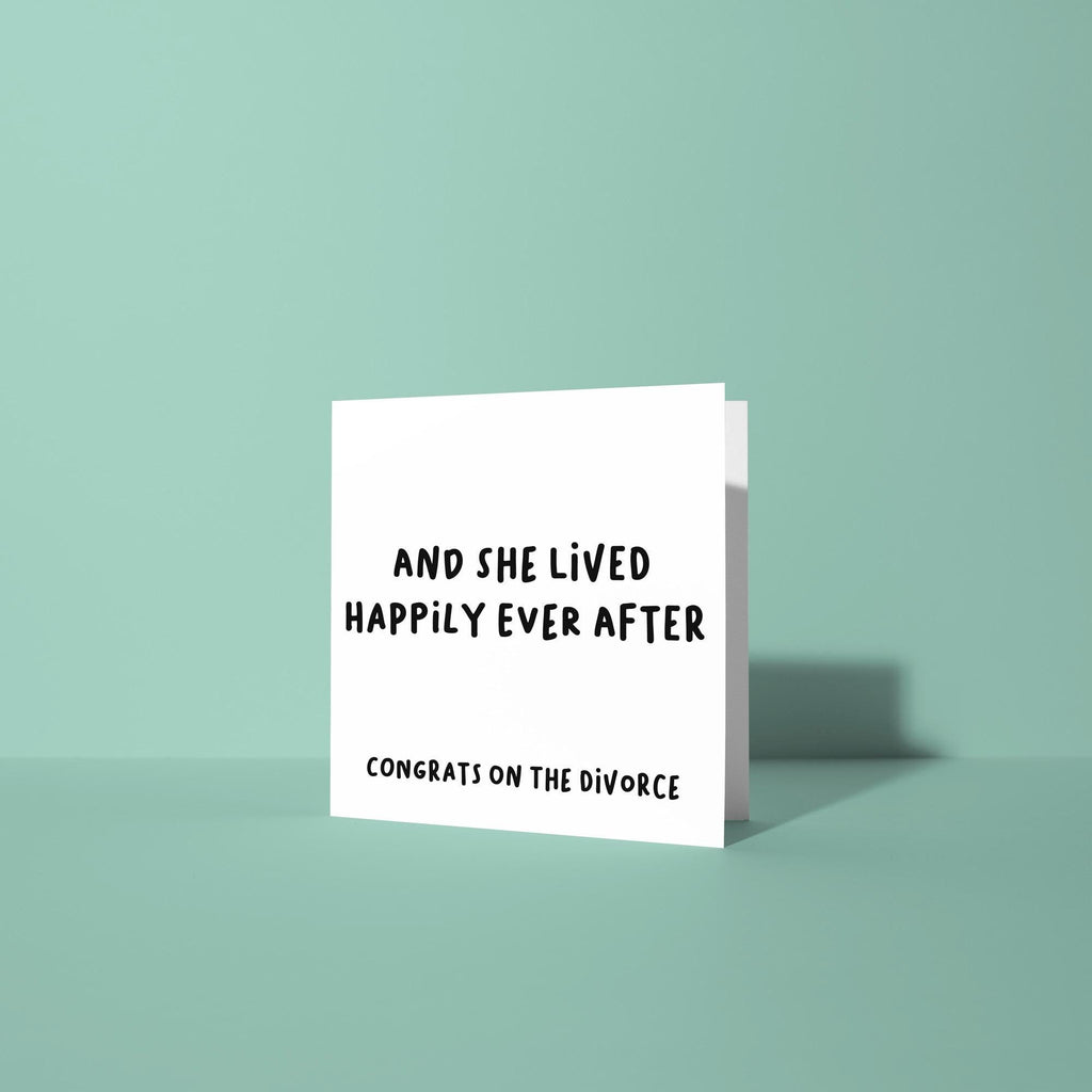 And He/She Lived Happily Ever After - Congratulations On Divorce Card