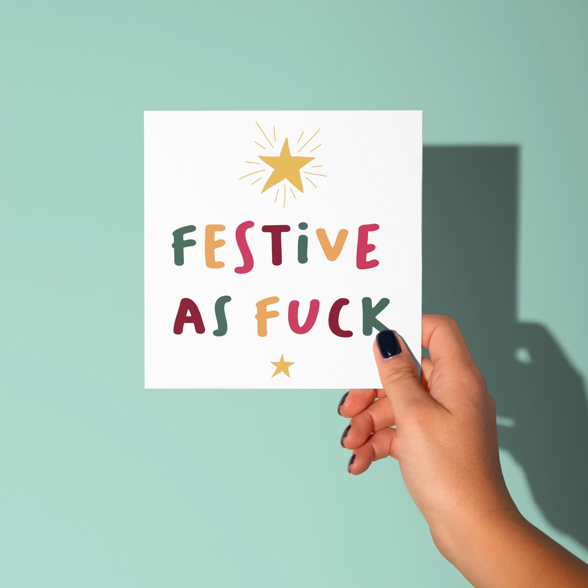 Festive As Fuck - Christmas Card