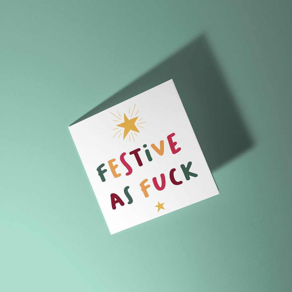 Festive As Fuck - Christmas Card