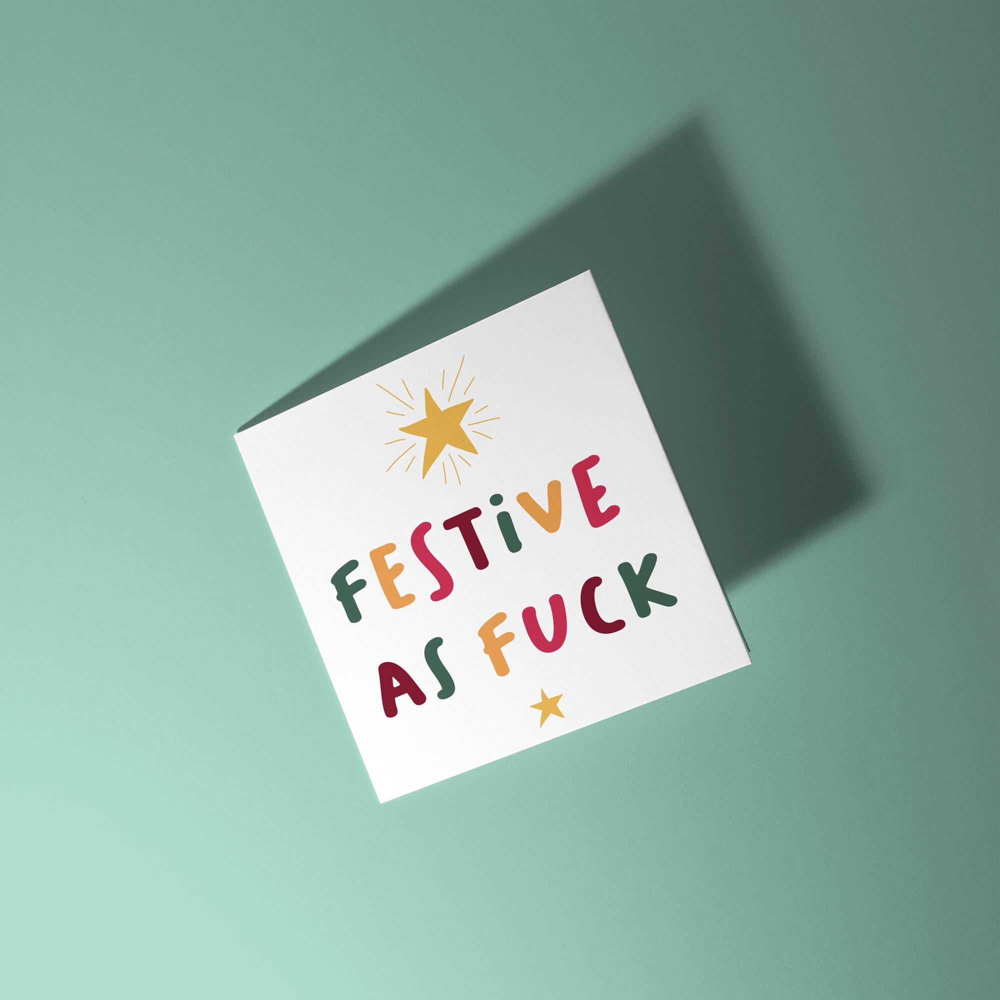 Festive As Fuck - Christmas Card