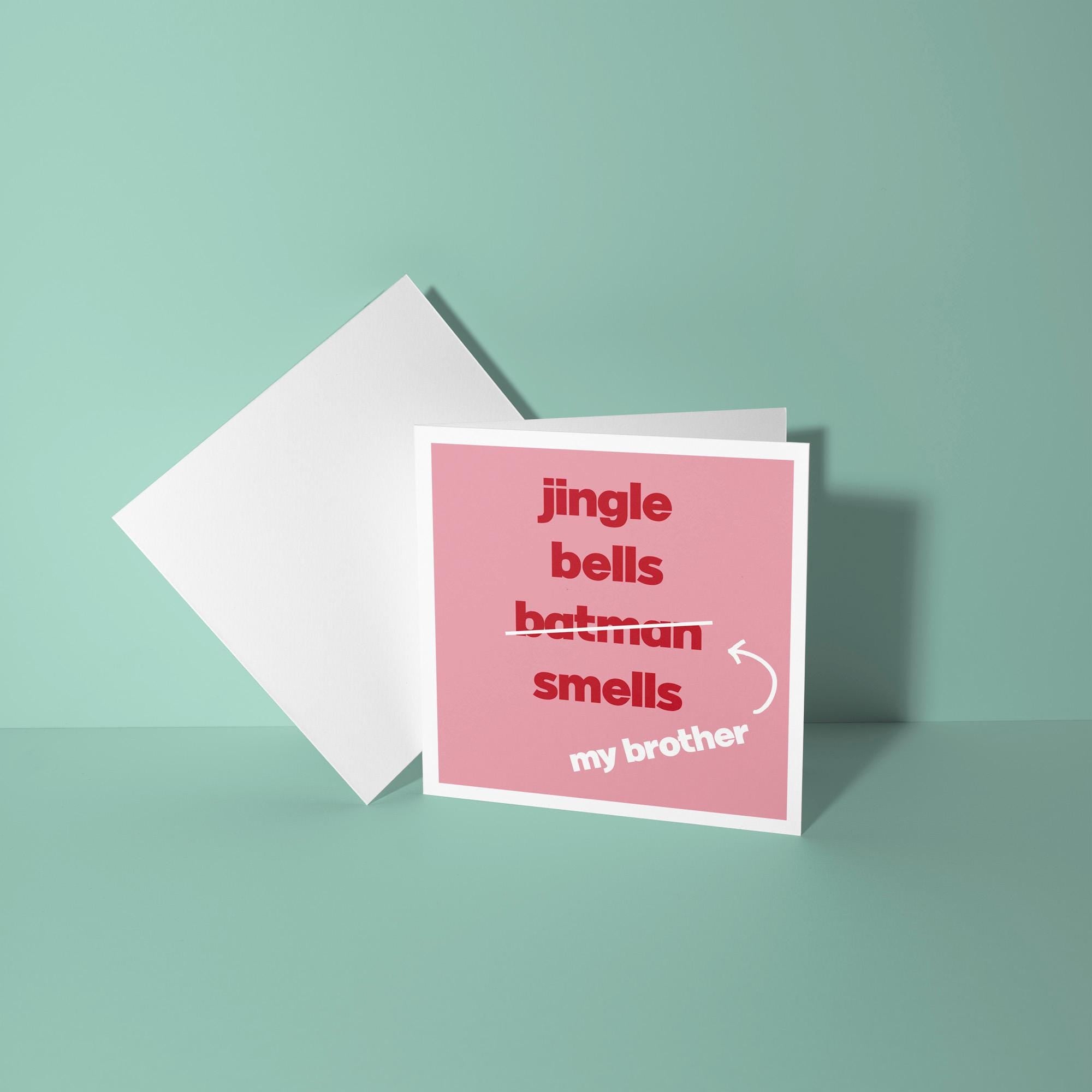 Jingle Bells Brother Smells - Christmas Card for Brother