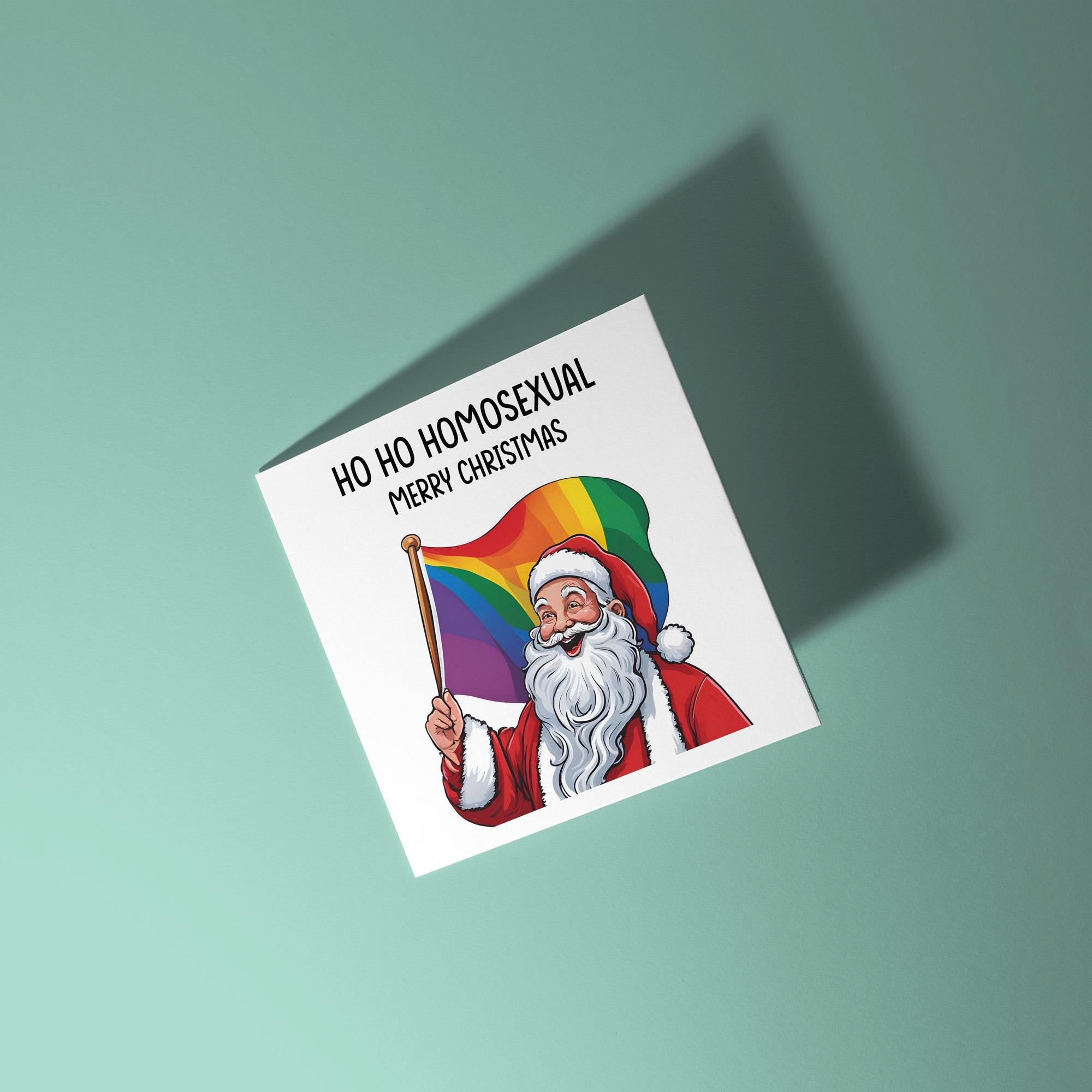 Ho Ho Homosexual - LGTBQ Christmas Card