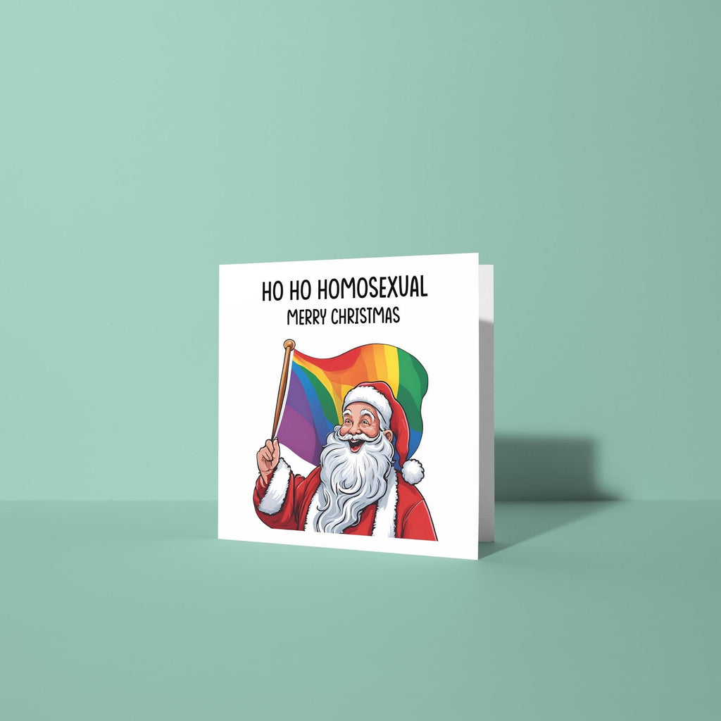 Ho Ho Homosexual - LGTBQ Christmas Card