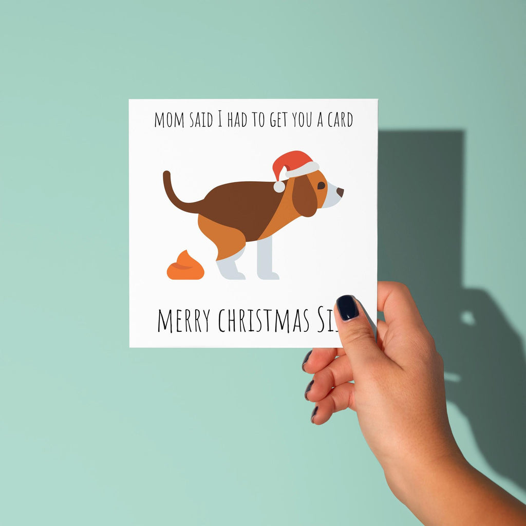 Mom Said Get You A Card - Christmas Card for Sister