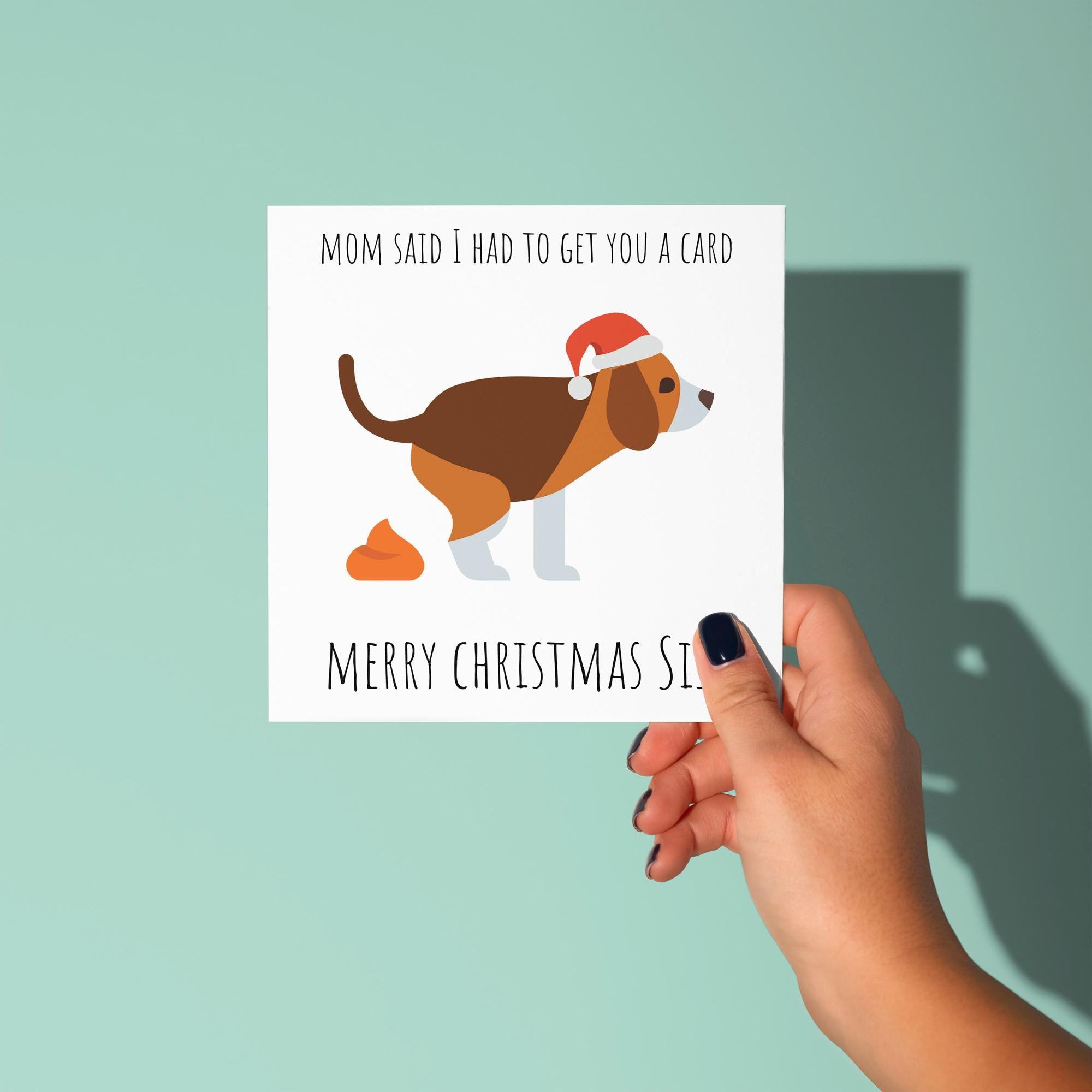 Mom Said Get You A Card - Christmas Card for Sister