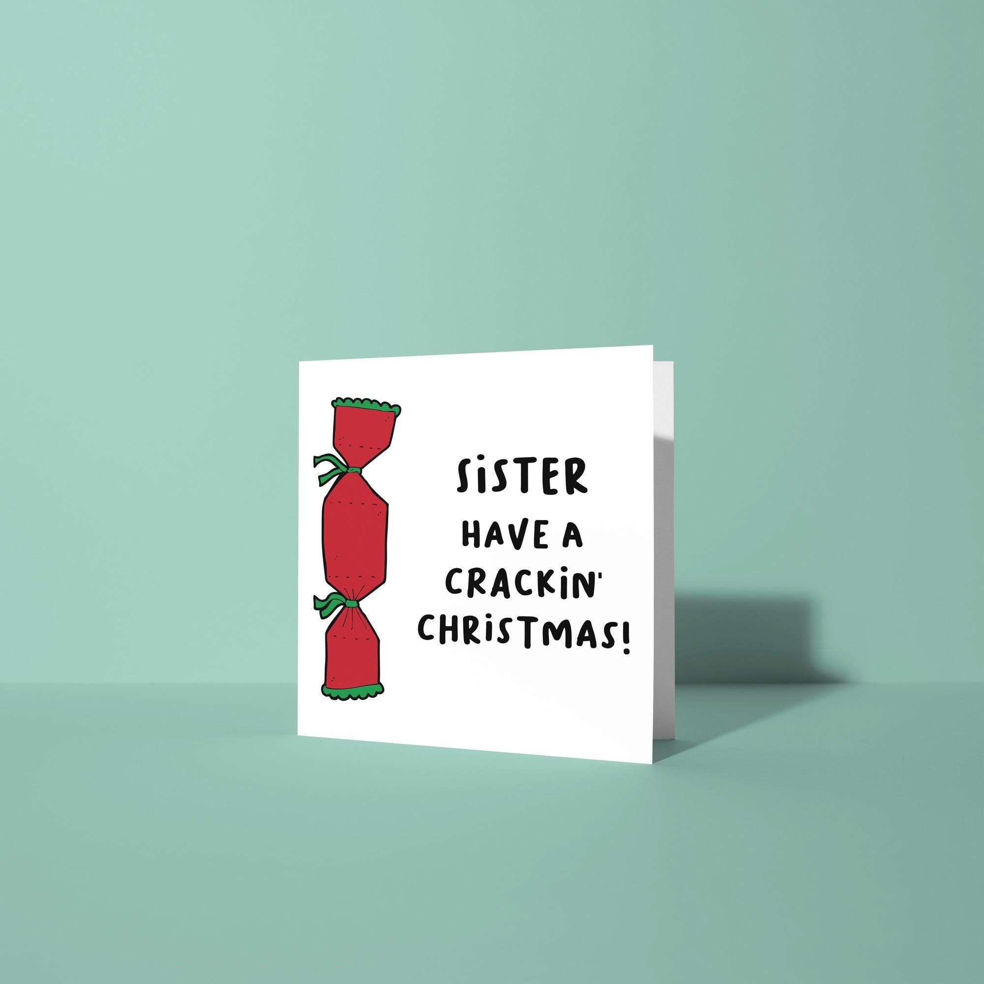 Sister Have A Crackin' Christmas - Christmas Card for Sister