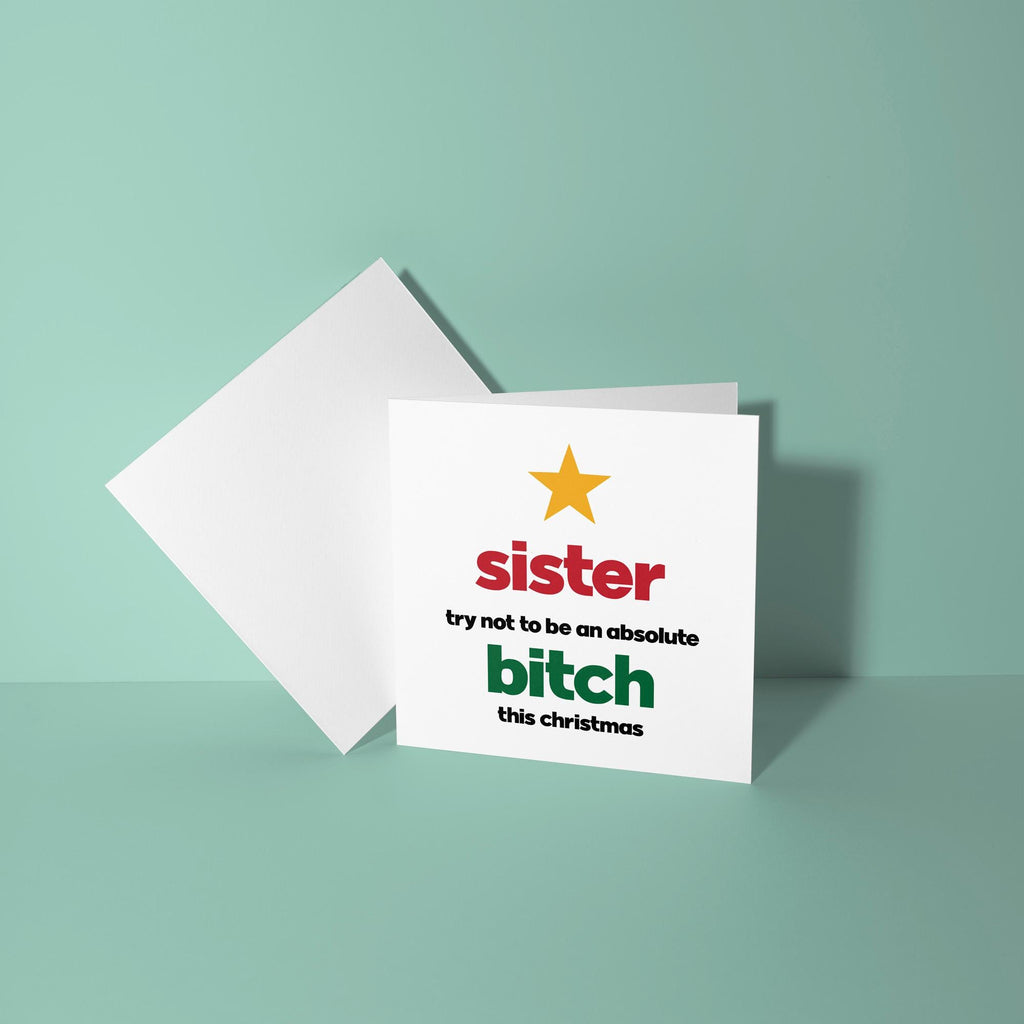 Sister Try Not To Be A Bitch - Christmas Card for Sister