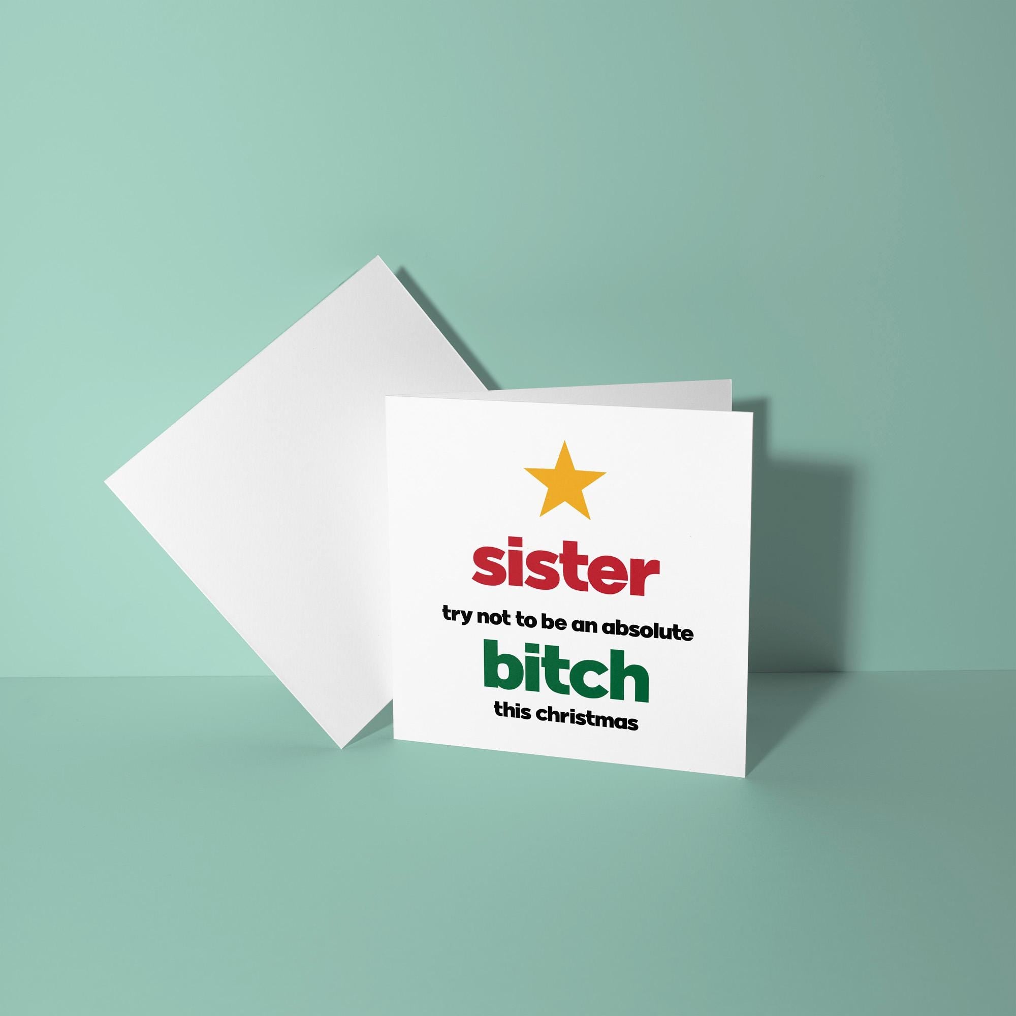 Sister Try Not To Be A Bitch - Christmas Card for Sister