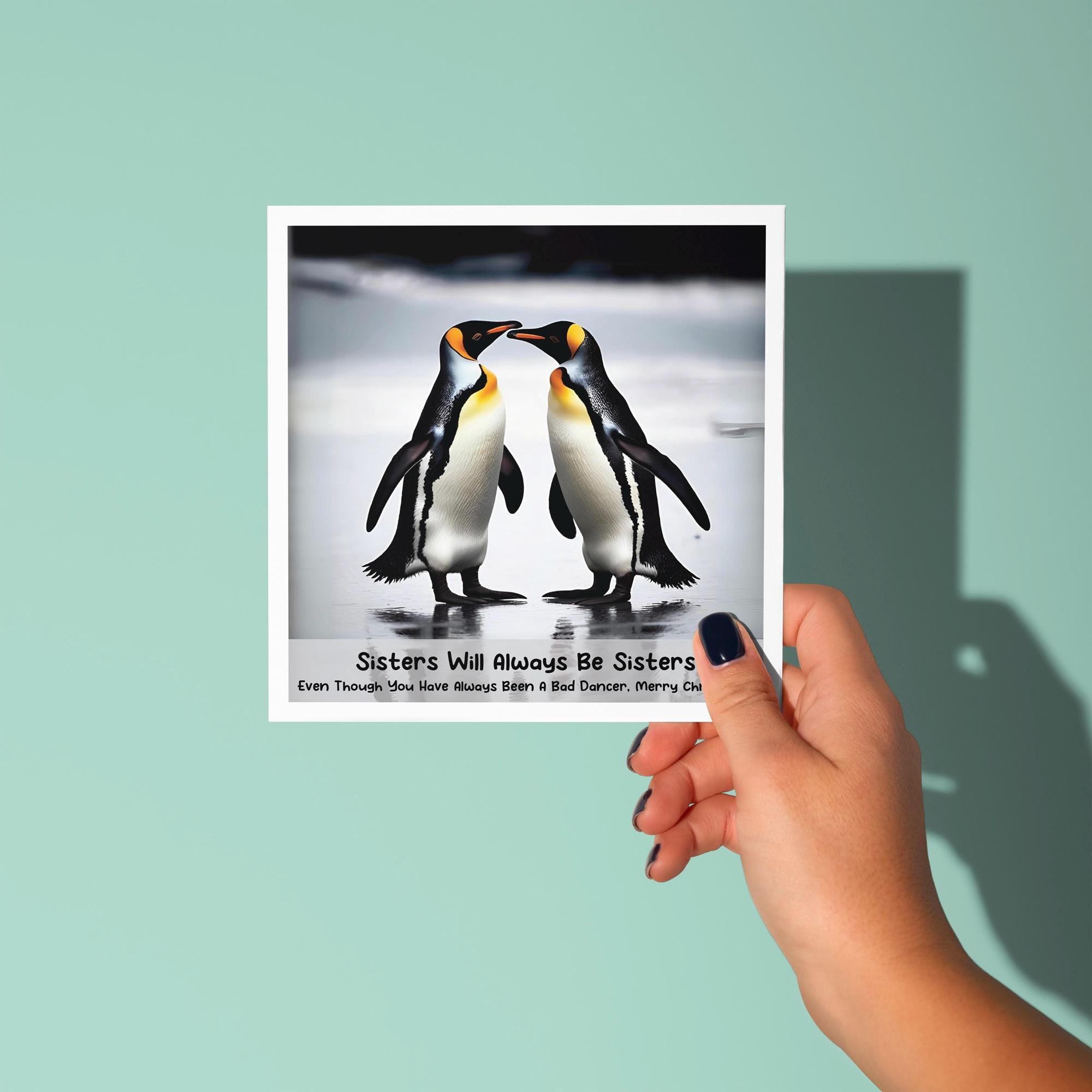 Sisters will Always be Sisters - Christmas Card for Sister