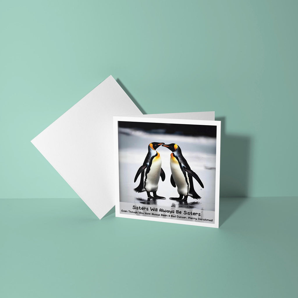 Sisters will Always be Sisters - Christmas Card for Sister