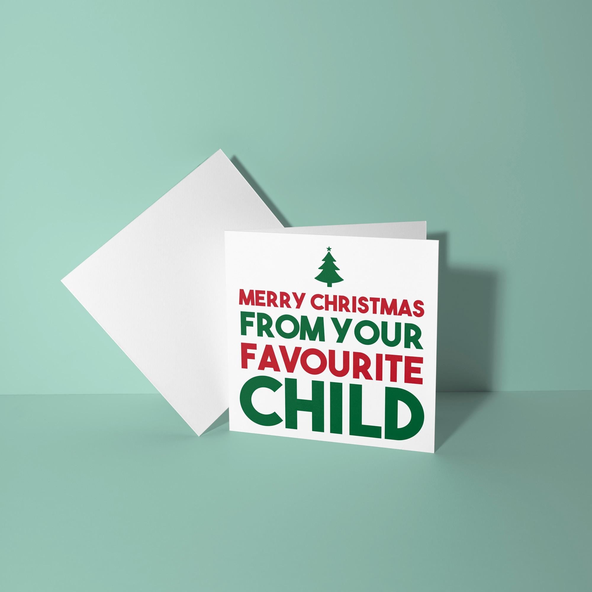 Merry Christmas from Your Favourite Child - Christmas Card for Parents