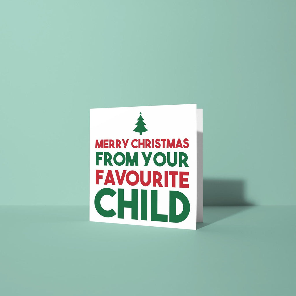 Merry Christmas from Your Favourite Child - Christmas Card for Parents