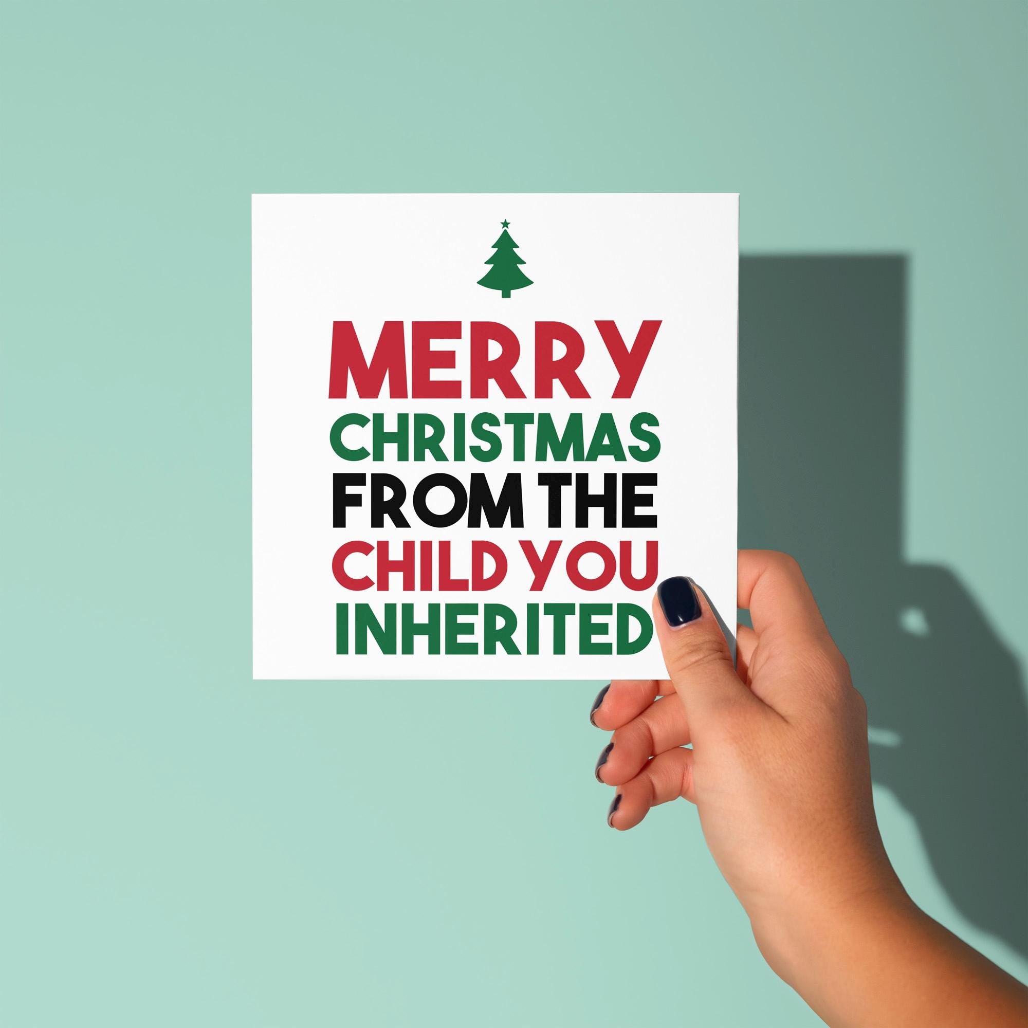 From The Child You Inherited - Christmas Card for Step Parents