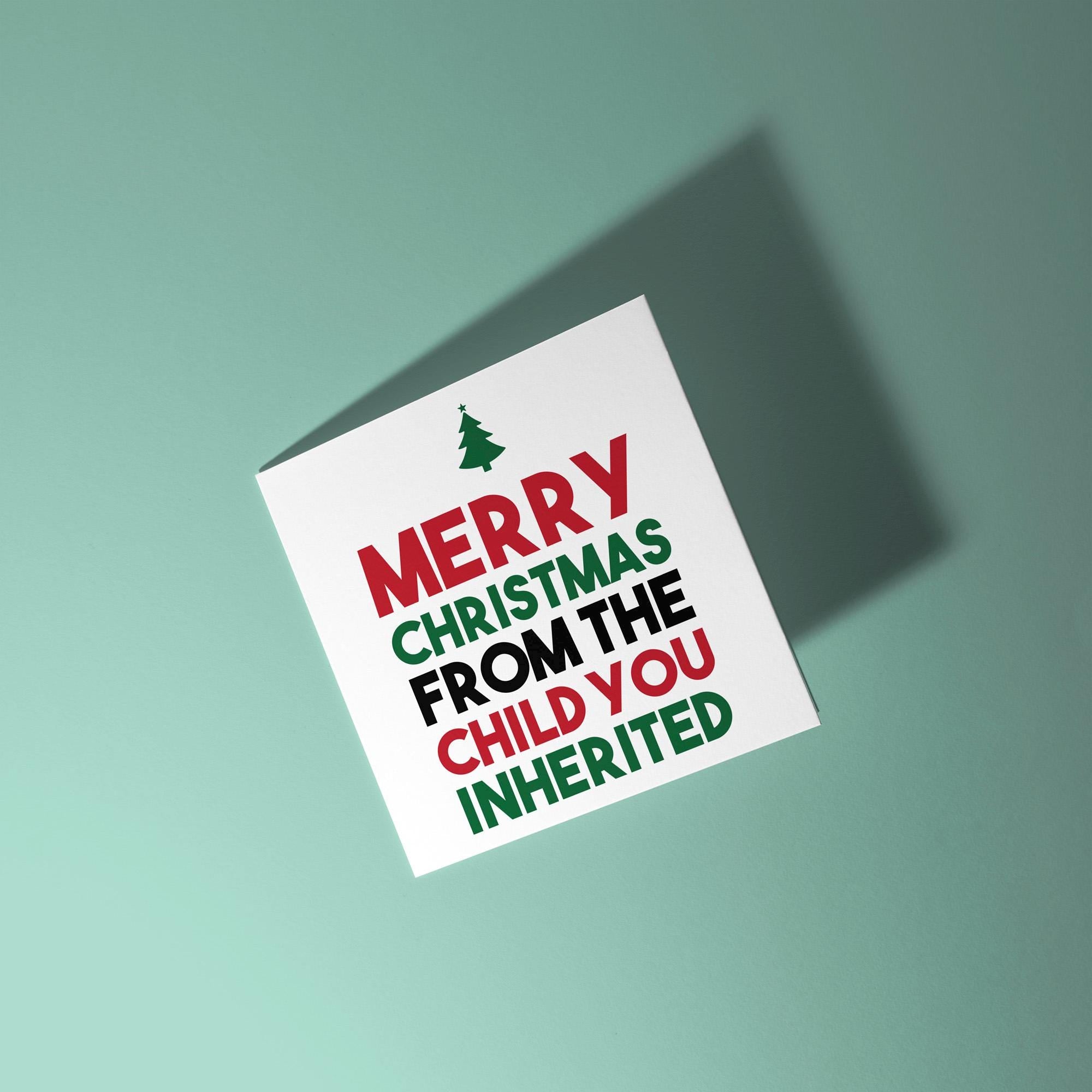 From The Child You Inherited - Christmas Card for Step Parents