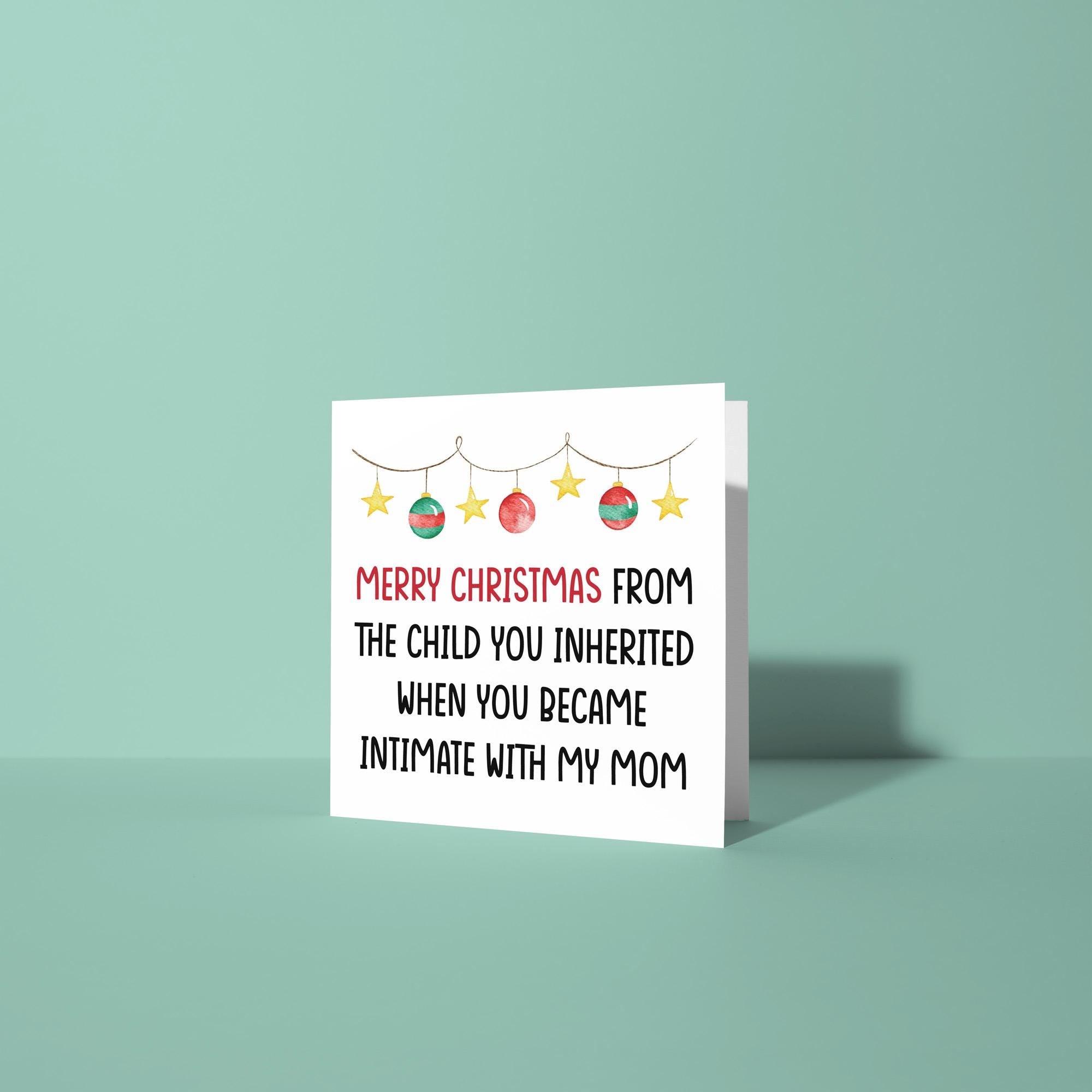 From the Child, You Inherited When You Became Intimate with My Mom / Dad - Christmas Card for Step Parents