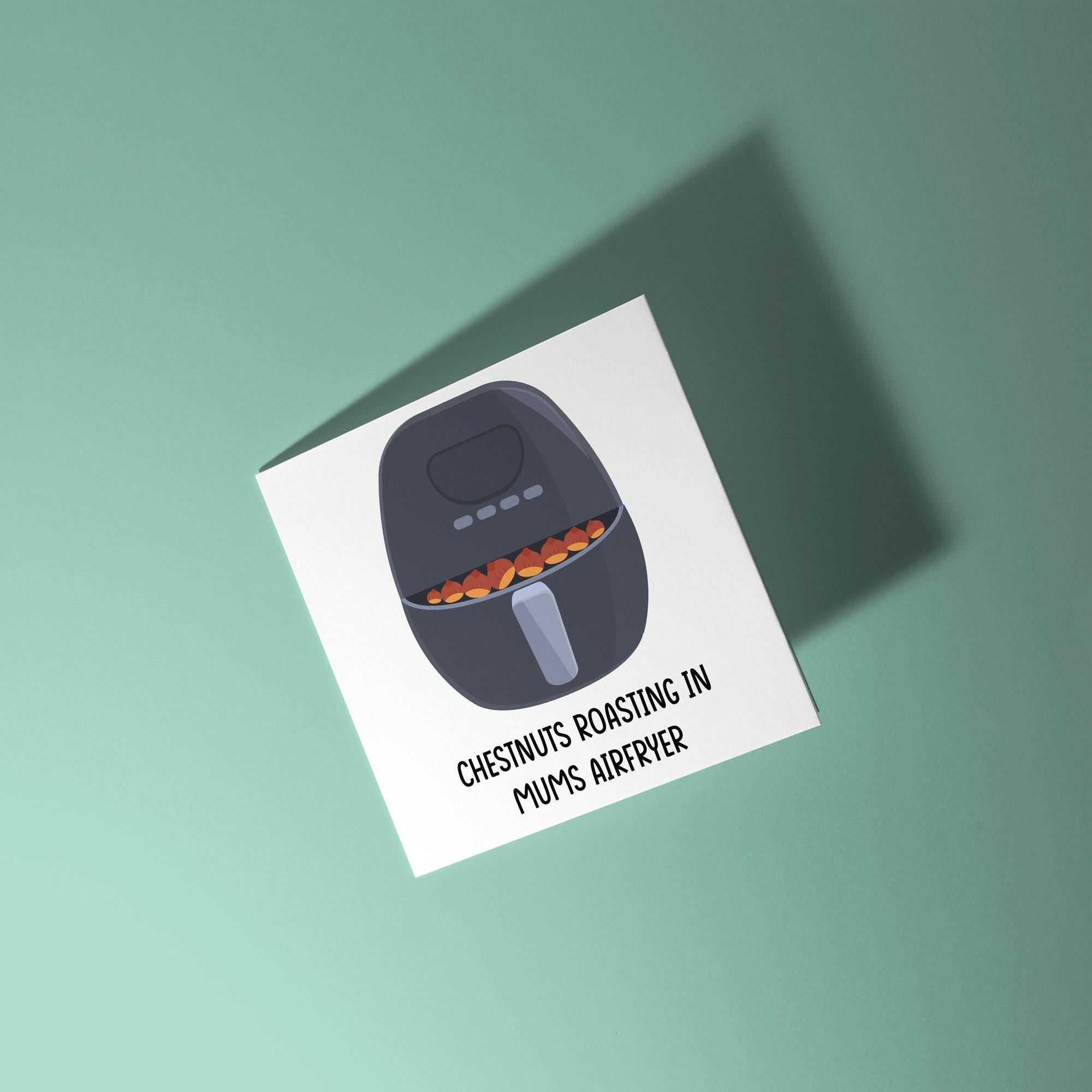 Chestnuts Roasting in Mums Airfryer - Christmas Card for Mom