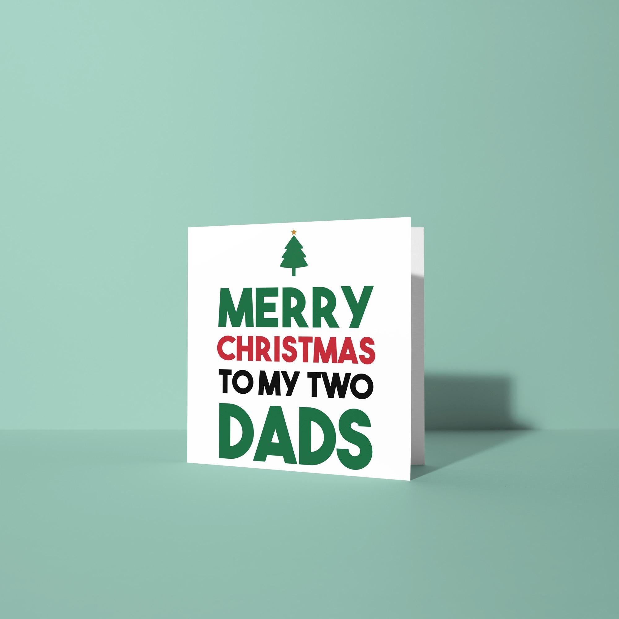 Merry Christmas to my Two Mums Dads - Christmas Card for LGBTQ Parents