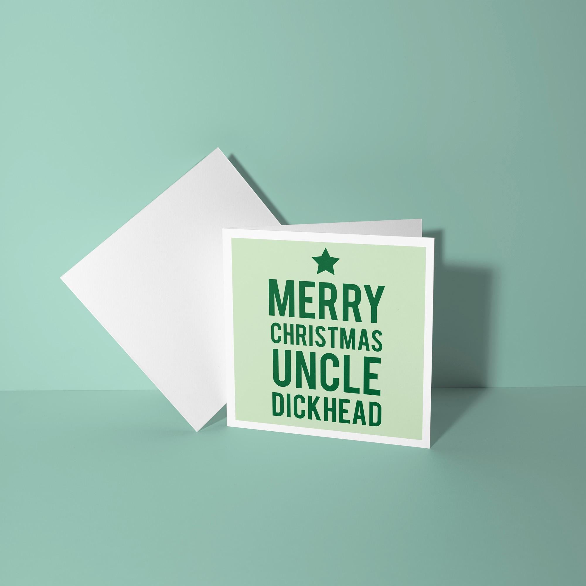 Merry Christmas Uncle Dickhead - Christmas Card for Uncle