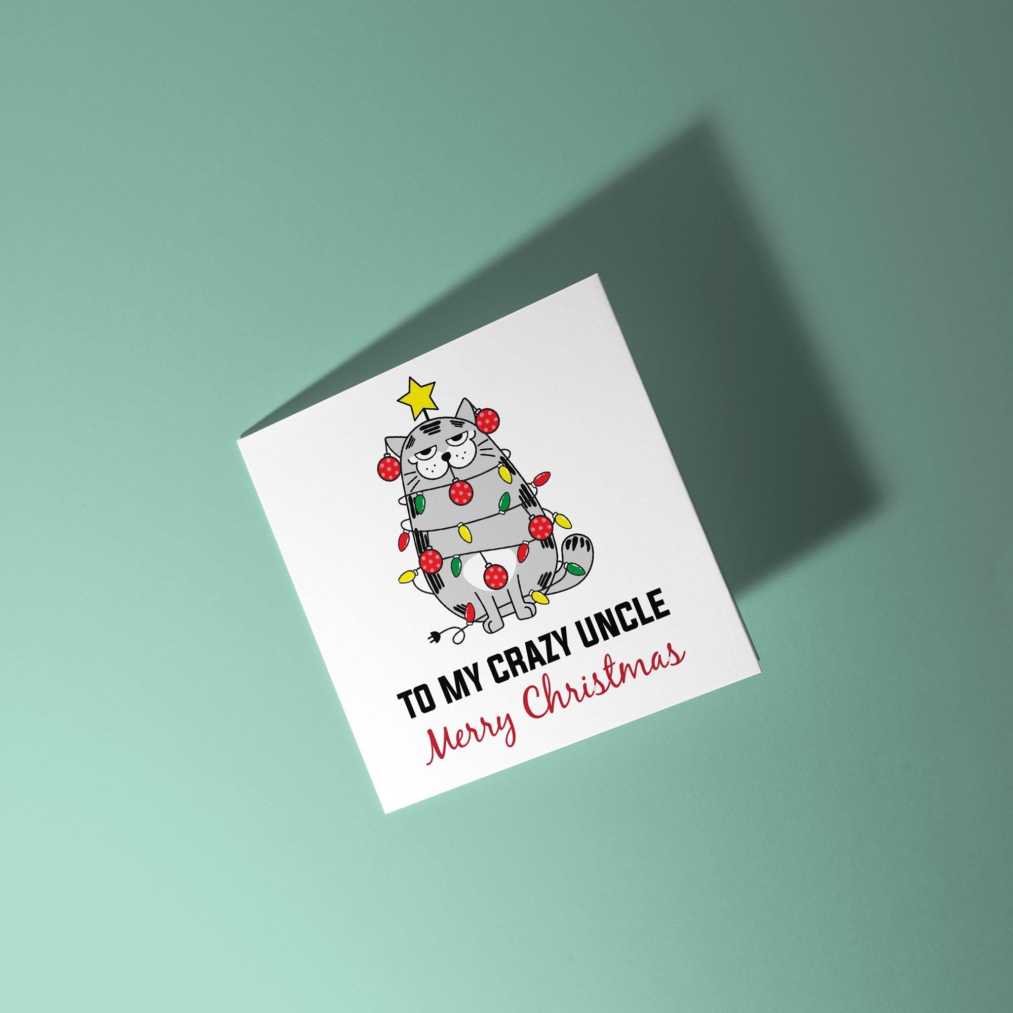 To My Crazy Uncle - Christmas Card for Uncle