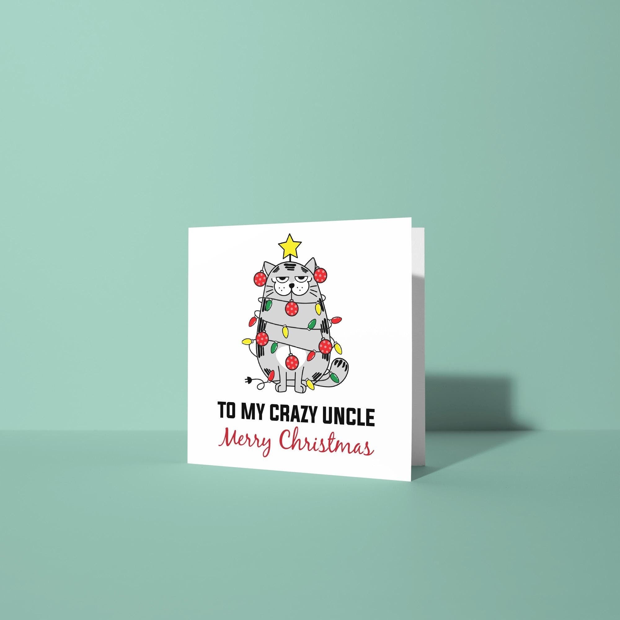 To My Crazy Uncle - Christmas Card for Uncle