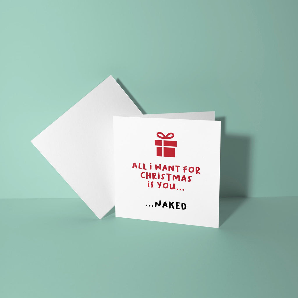 All I Want for Christmas is You Naked - Christmas Card for Partner