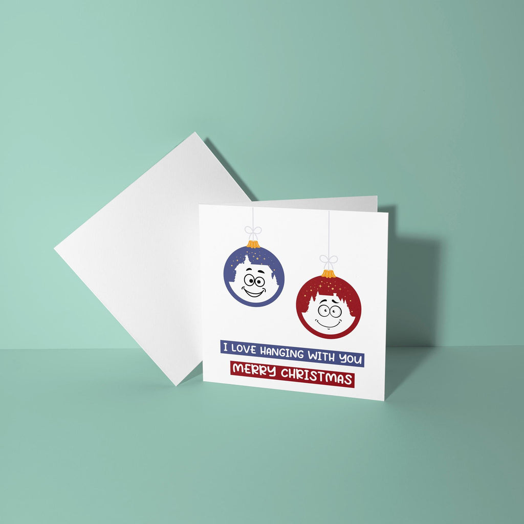 I Love Hanging With You - Christmas Card