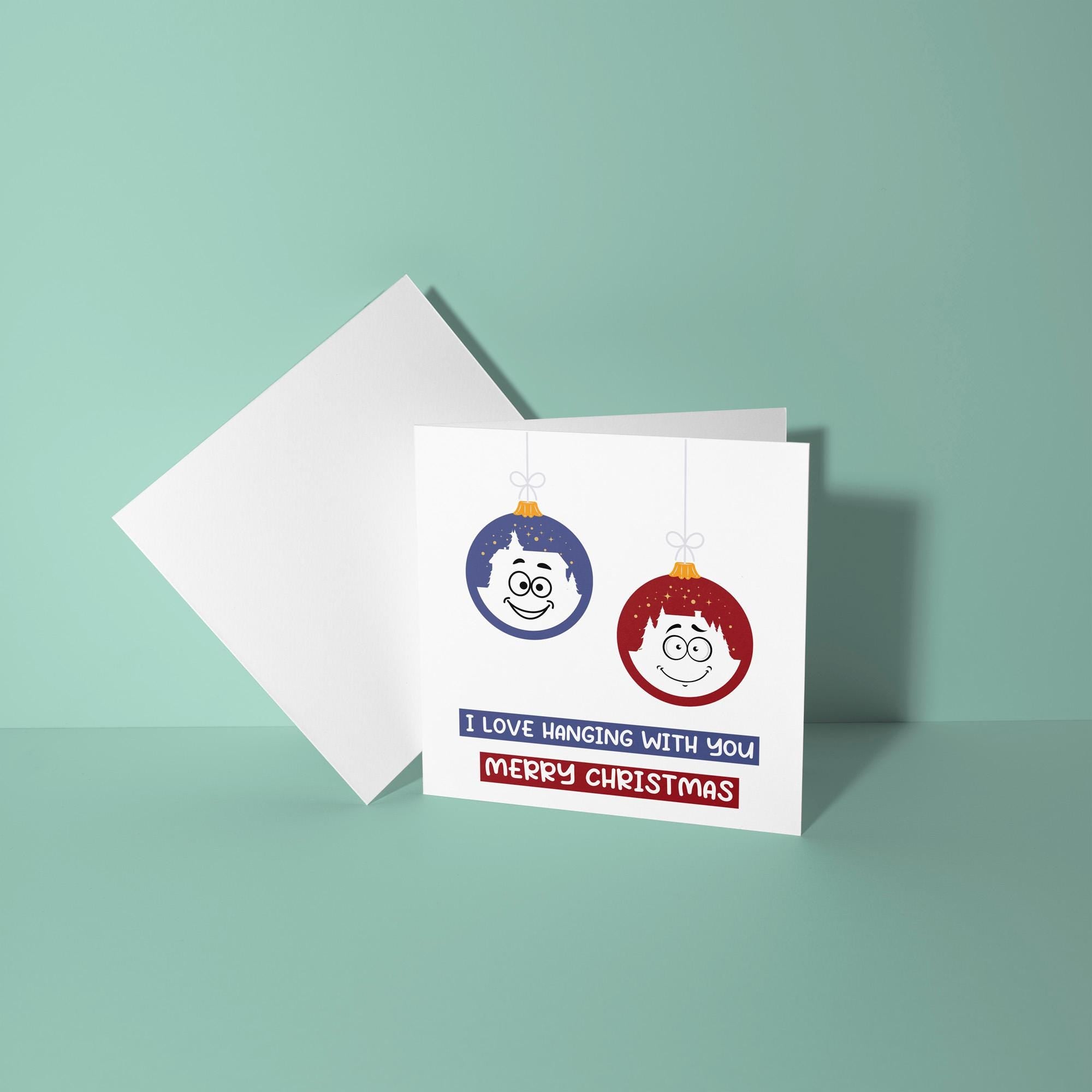 I Love Hanging With You - Christmas Card