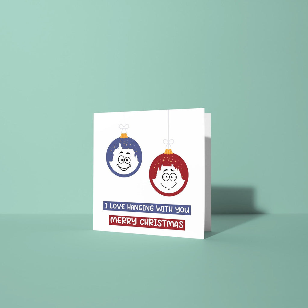 I Love Hanging With You - Christmas Card
