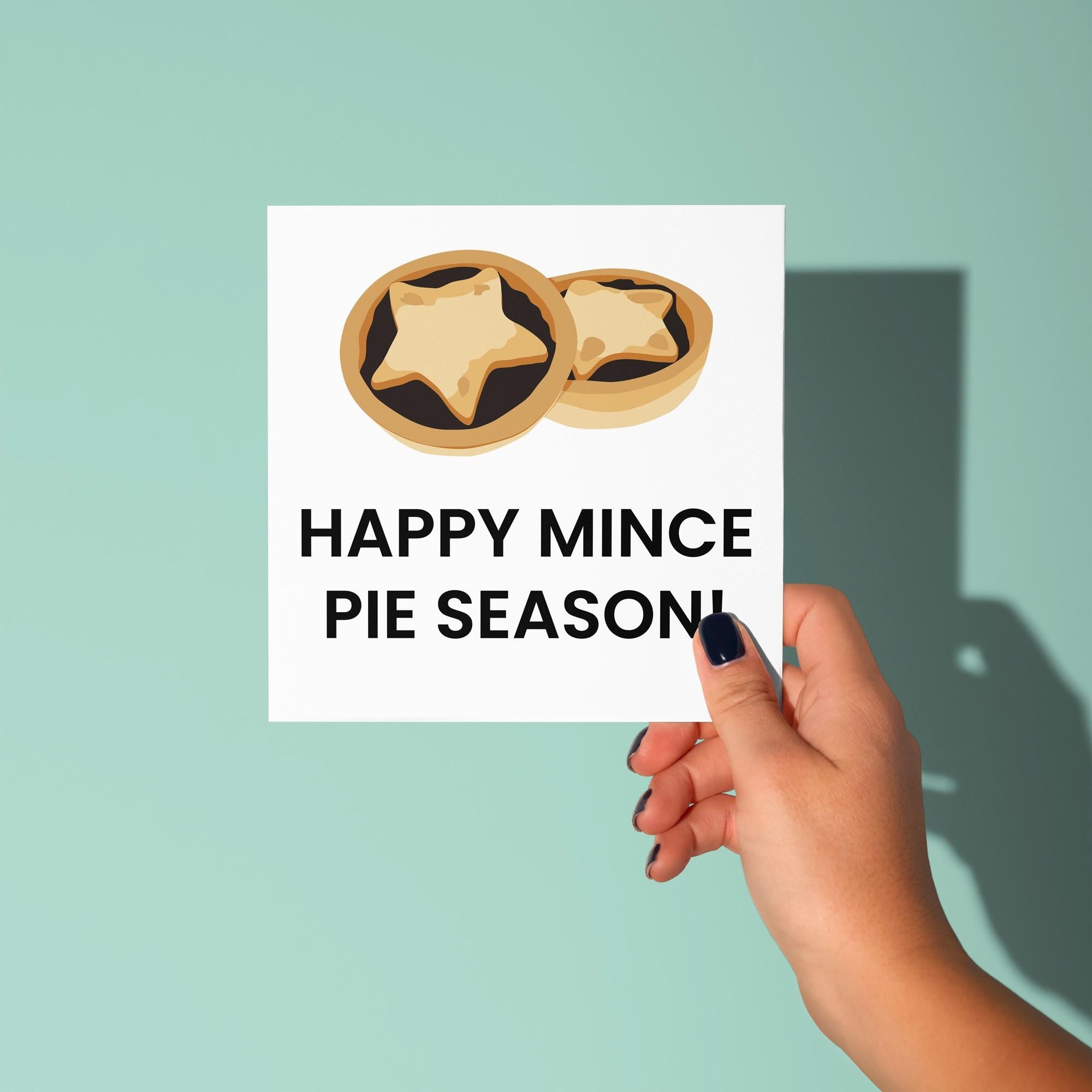Happy Mince Pie Season - Christmas Card