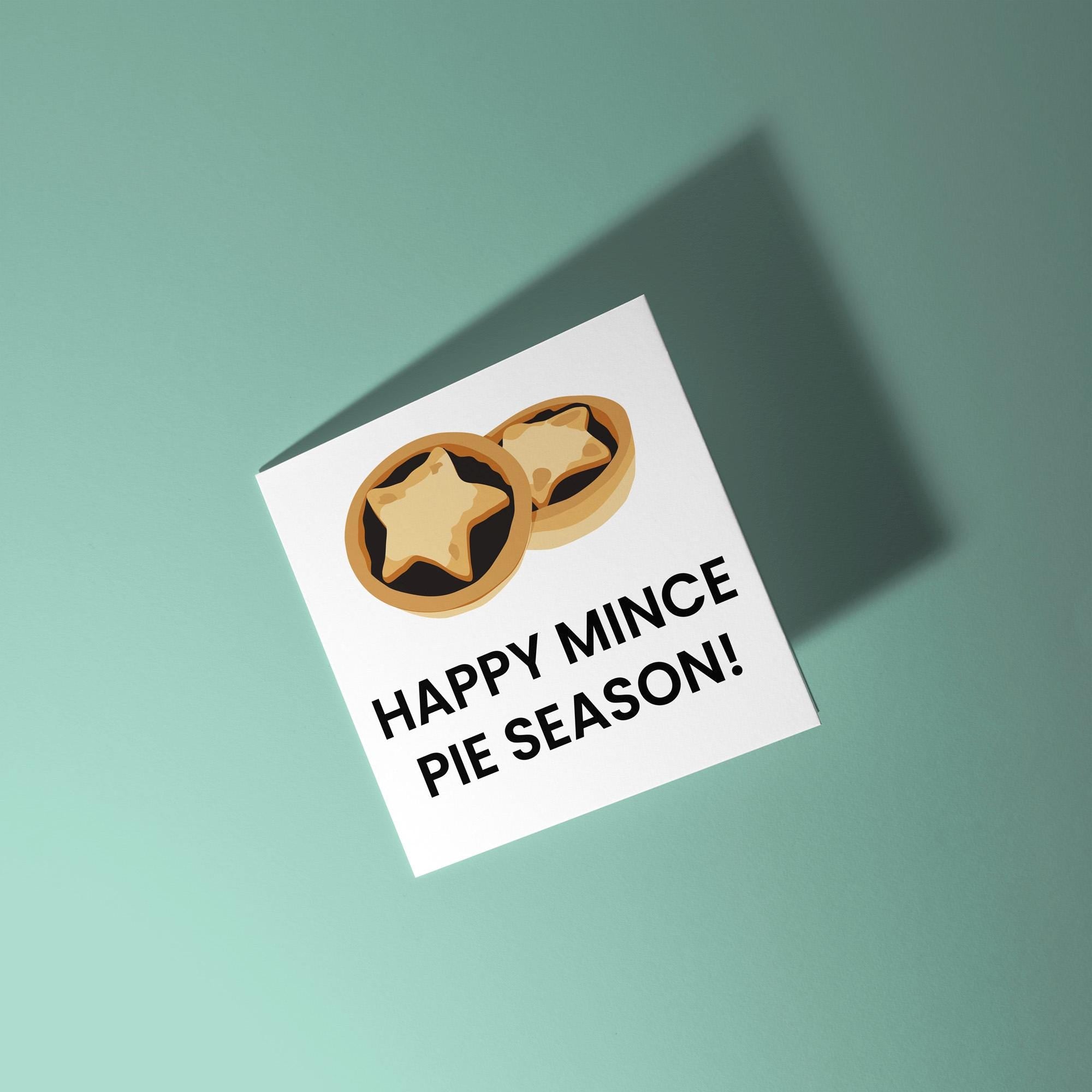 Happy Mince Pie Season - Christmas Card