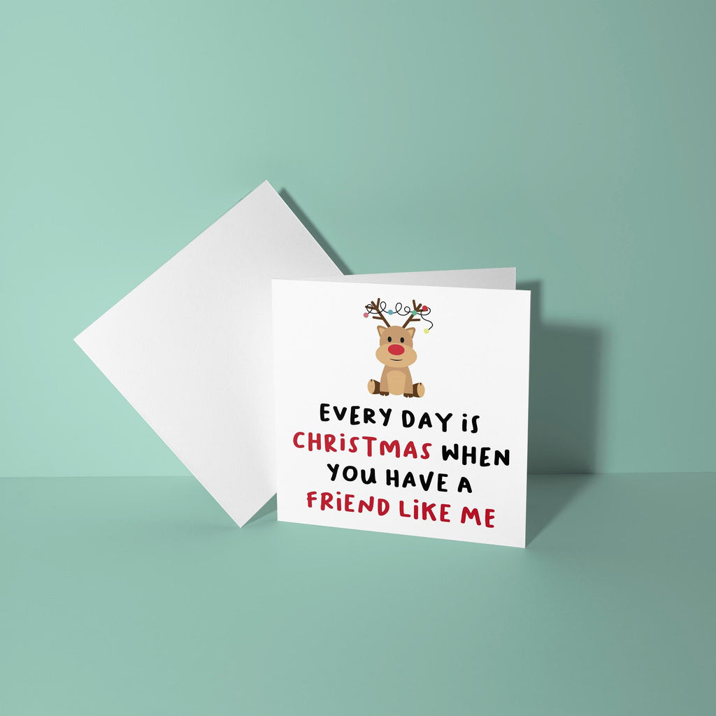 Everyday Christmas With a Friend Like Me - Christmas Card