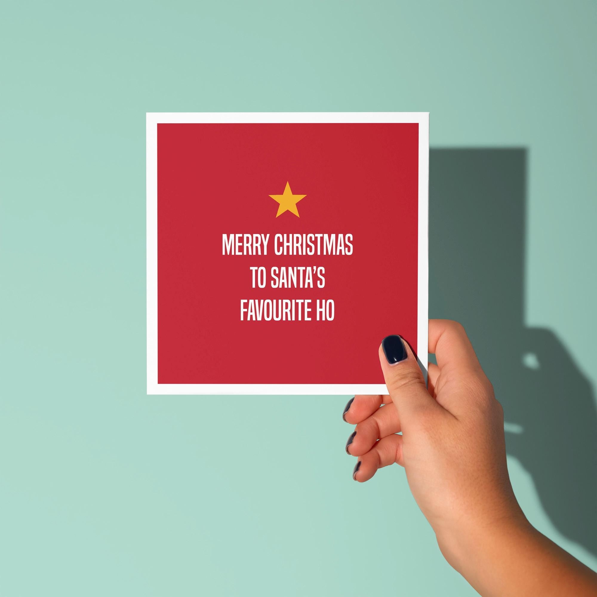 Santa's Favorite Ho - Christmas Card