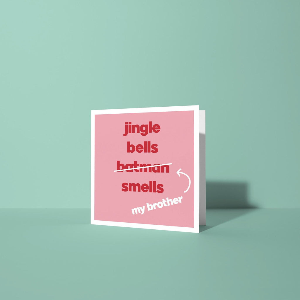 Jingle Bells Brother Smells - Christmas Card for Brother