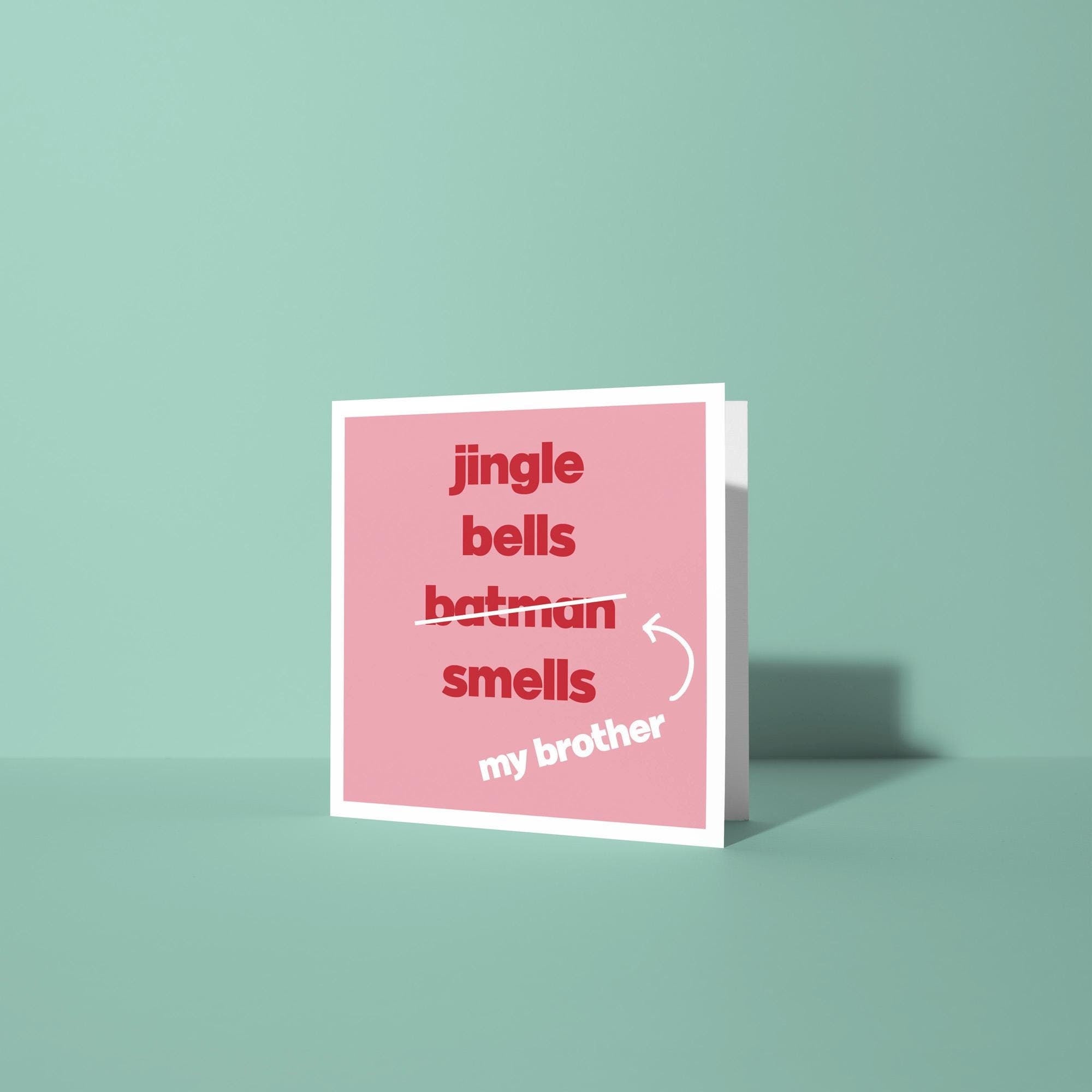 Jingle Bells Brother Smells - Christmas Card for Brother