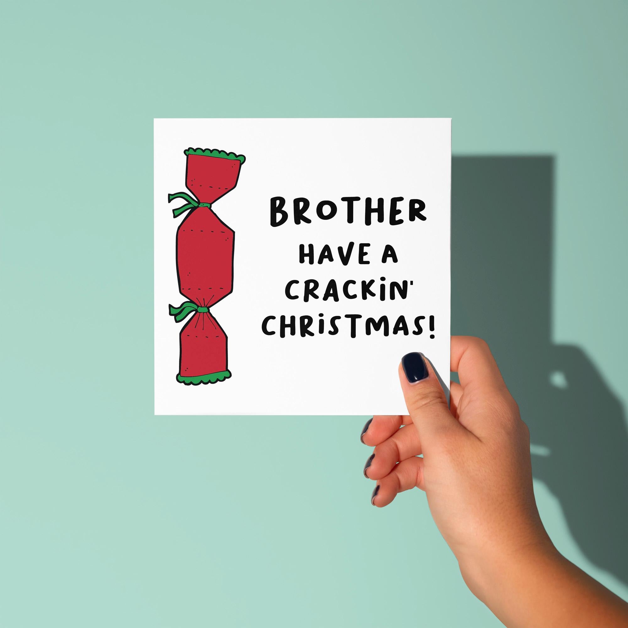 Brother Have A Crackin' Christmas - Christmas Card for Brother