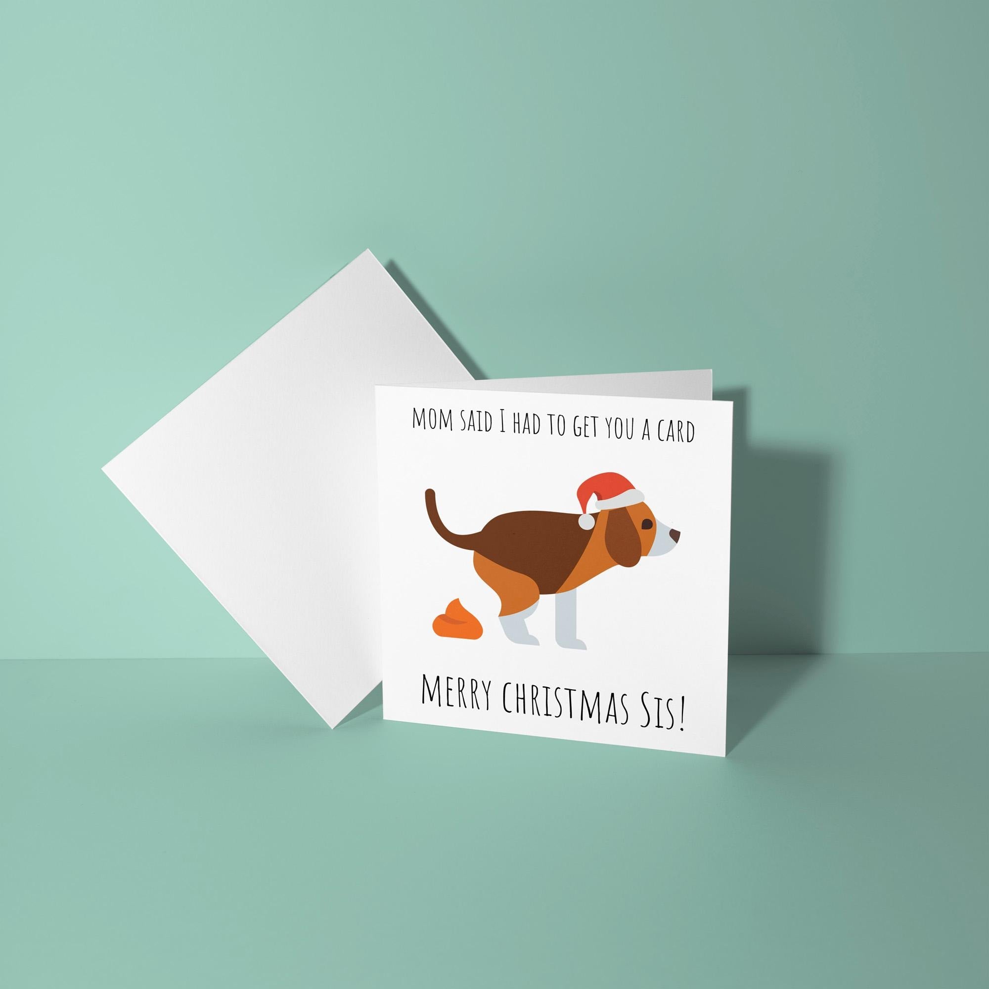 Mom Said Get You A Card - Christmas Card for Sister
