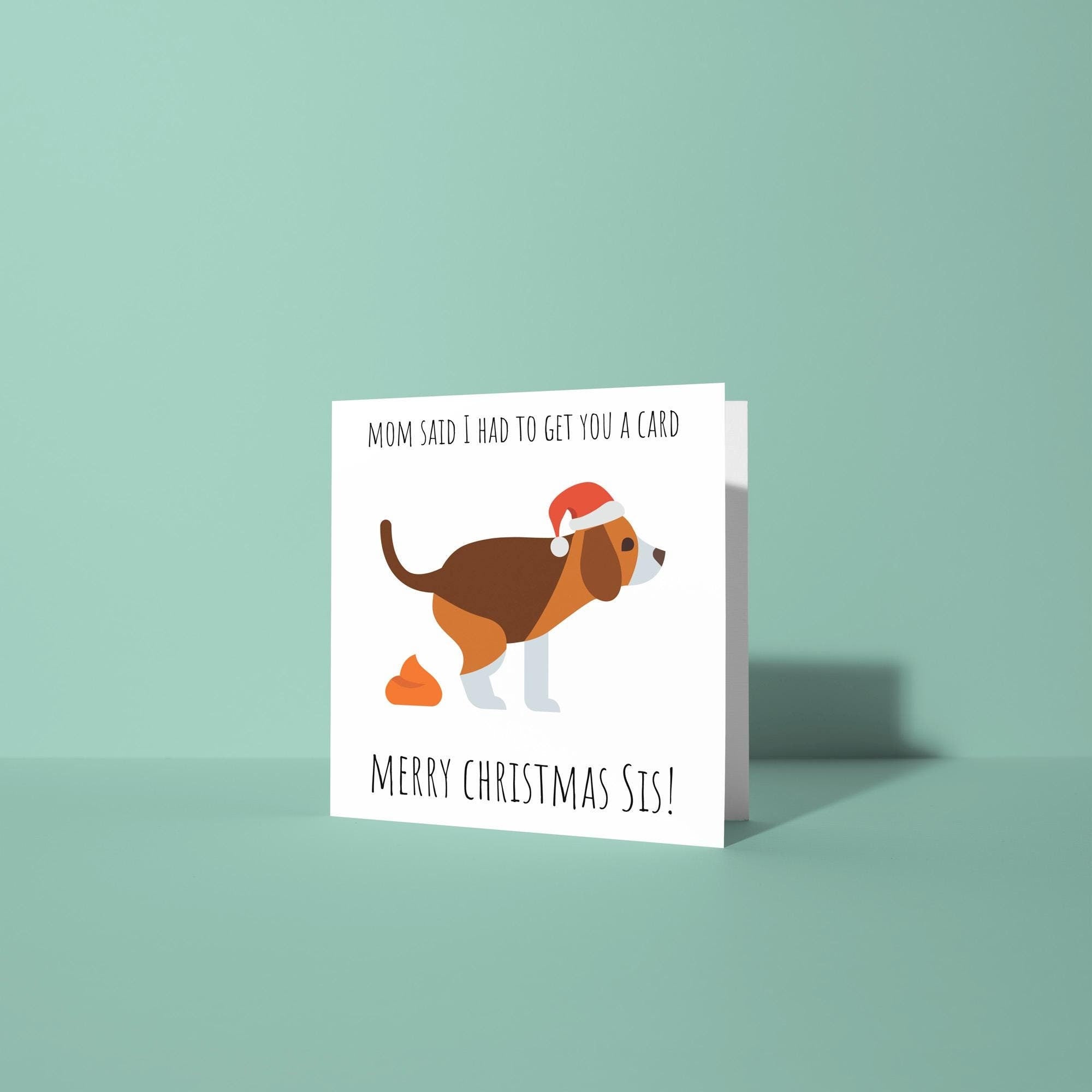 Mom Said Get You A Card - Christmas Card for Sister