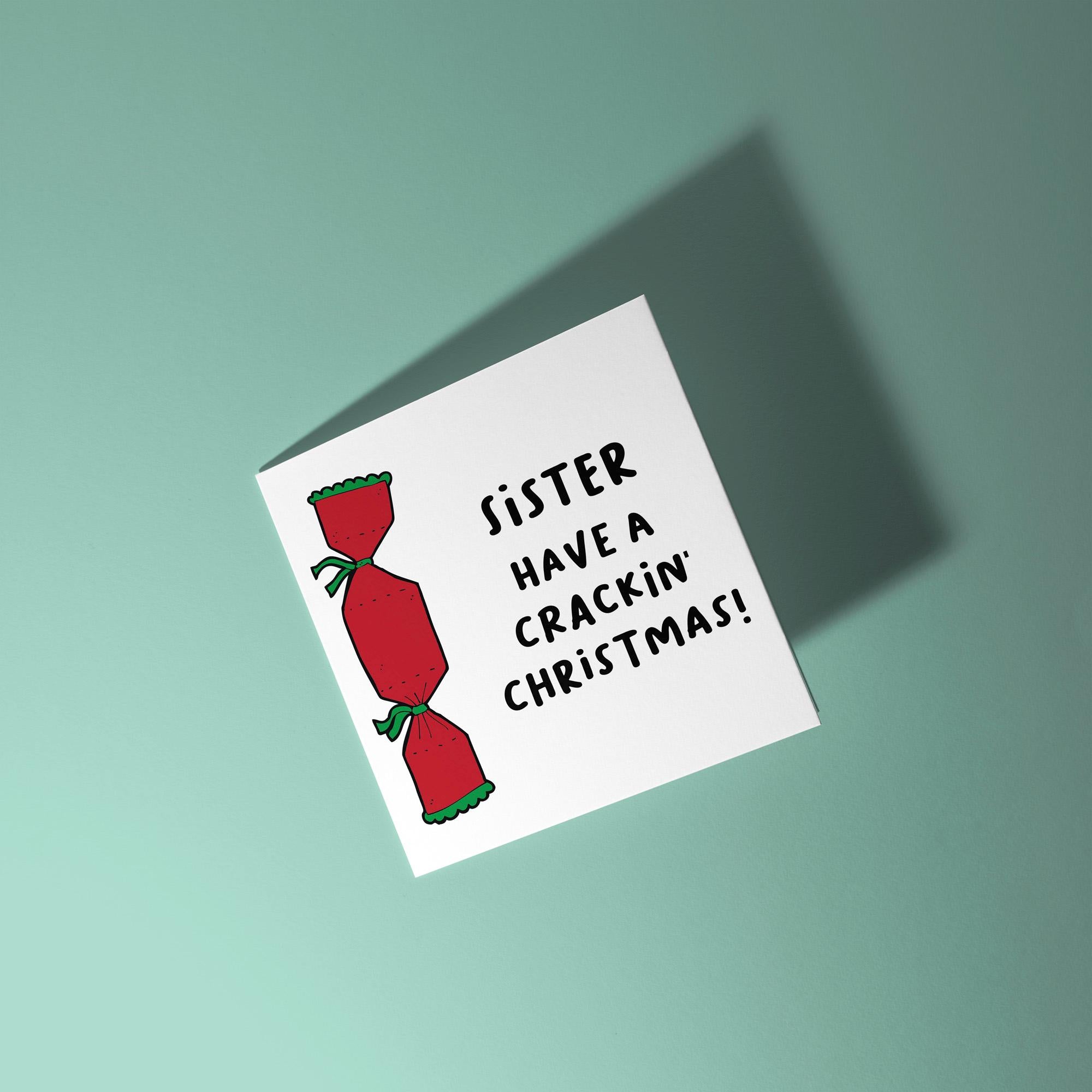 Sister Have A Crackin' Christmas - Christmas Card for Sister