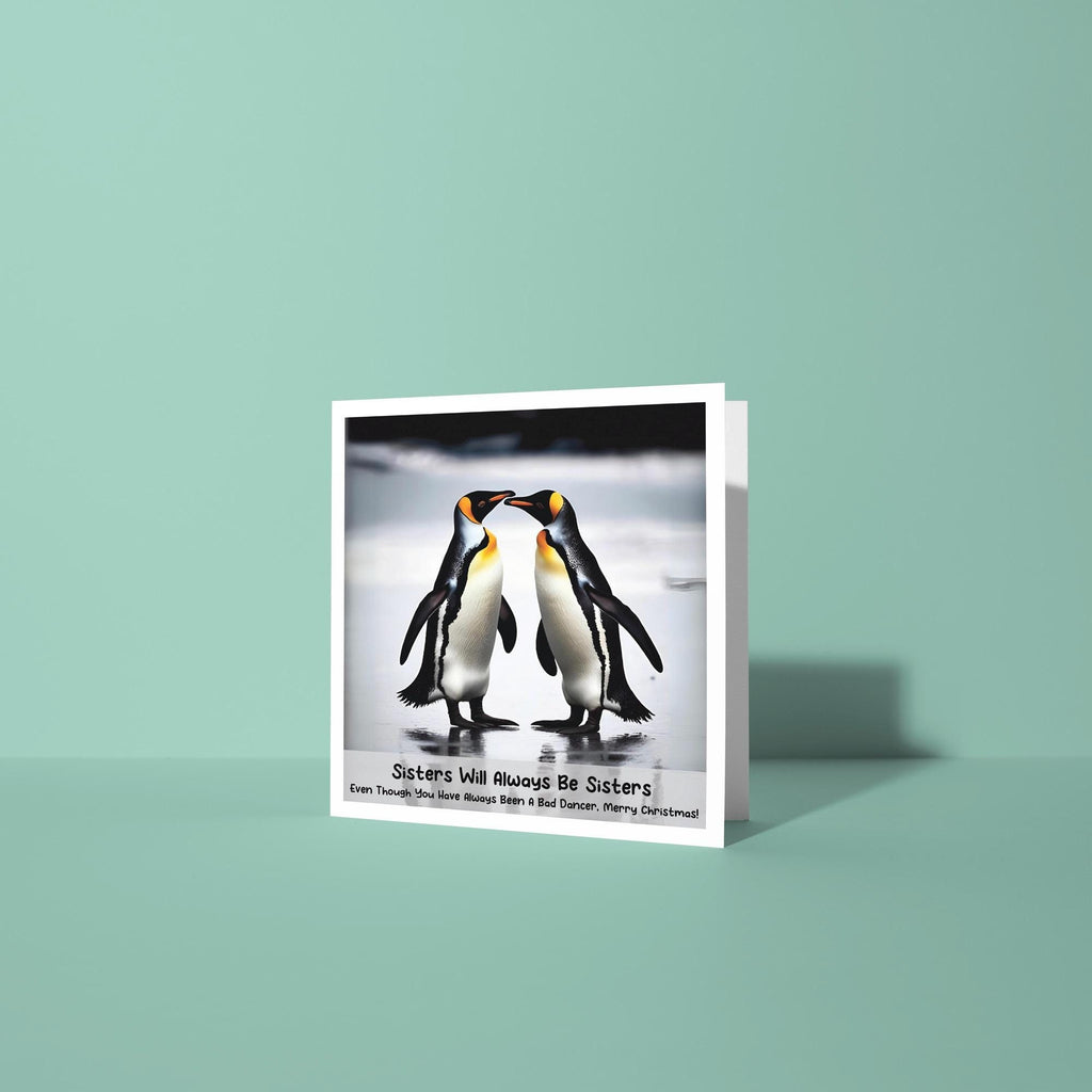 Sisters will Always be Sisters - Christmas Card for Sister